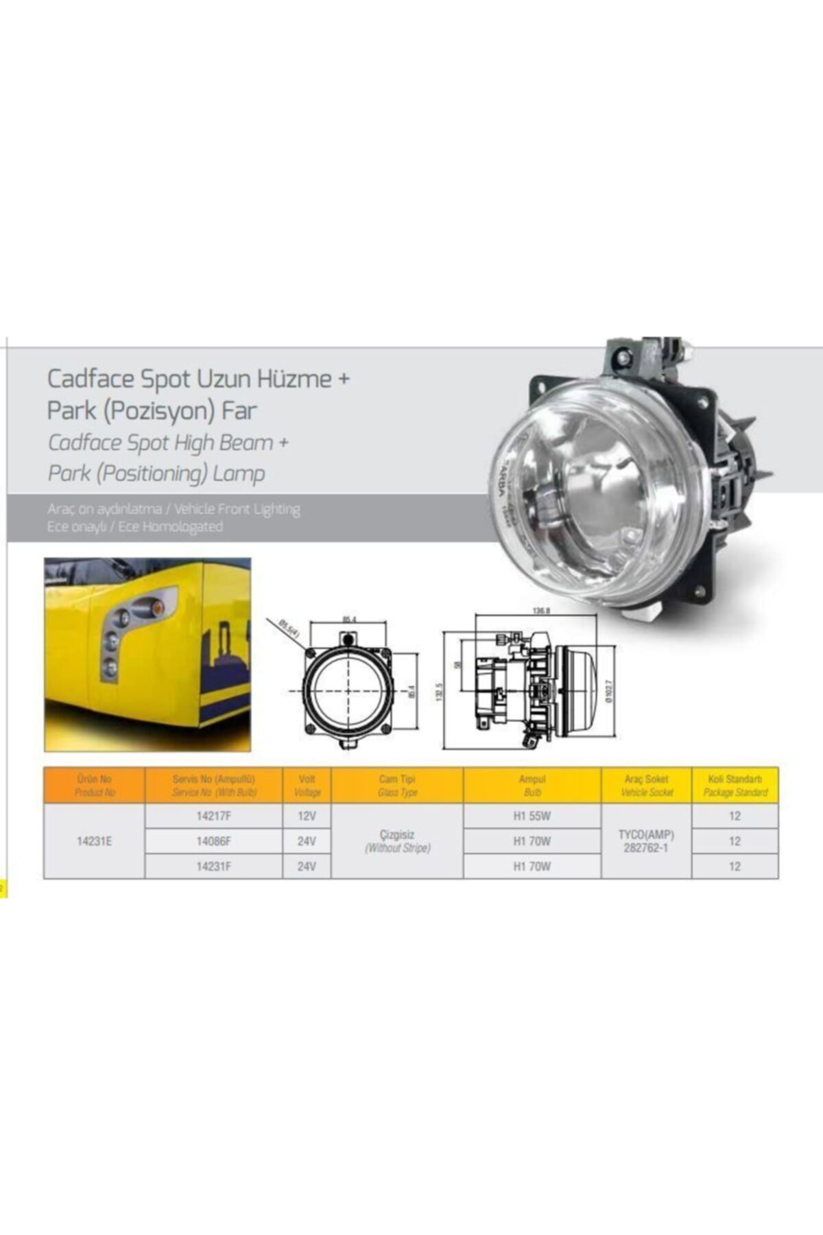 FARBA Karsan Ticarı Uzunhuzme+park (pozysyon)far Uzuncamlı 24v Temsa Cadface Spot Karsan Jest Uzun - Far