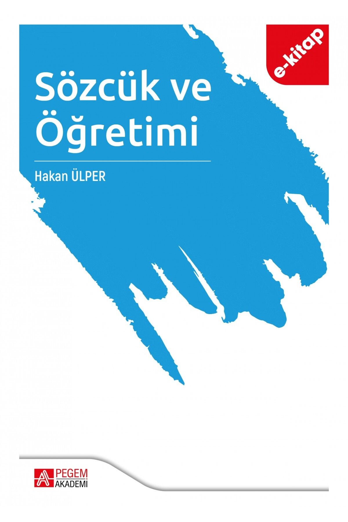 Pegem Akademi Sözcük Ve Öğretimi (e-kitap)