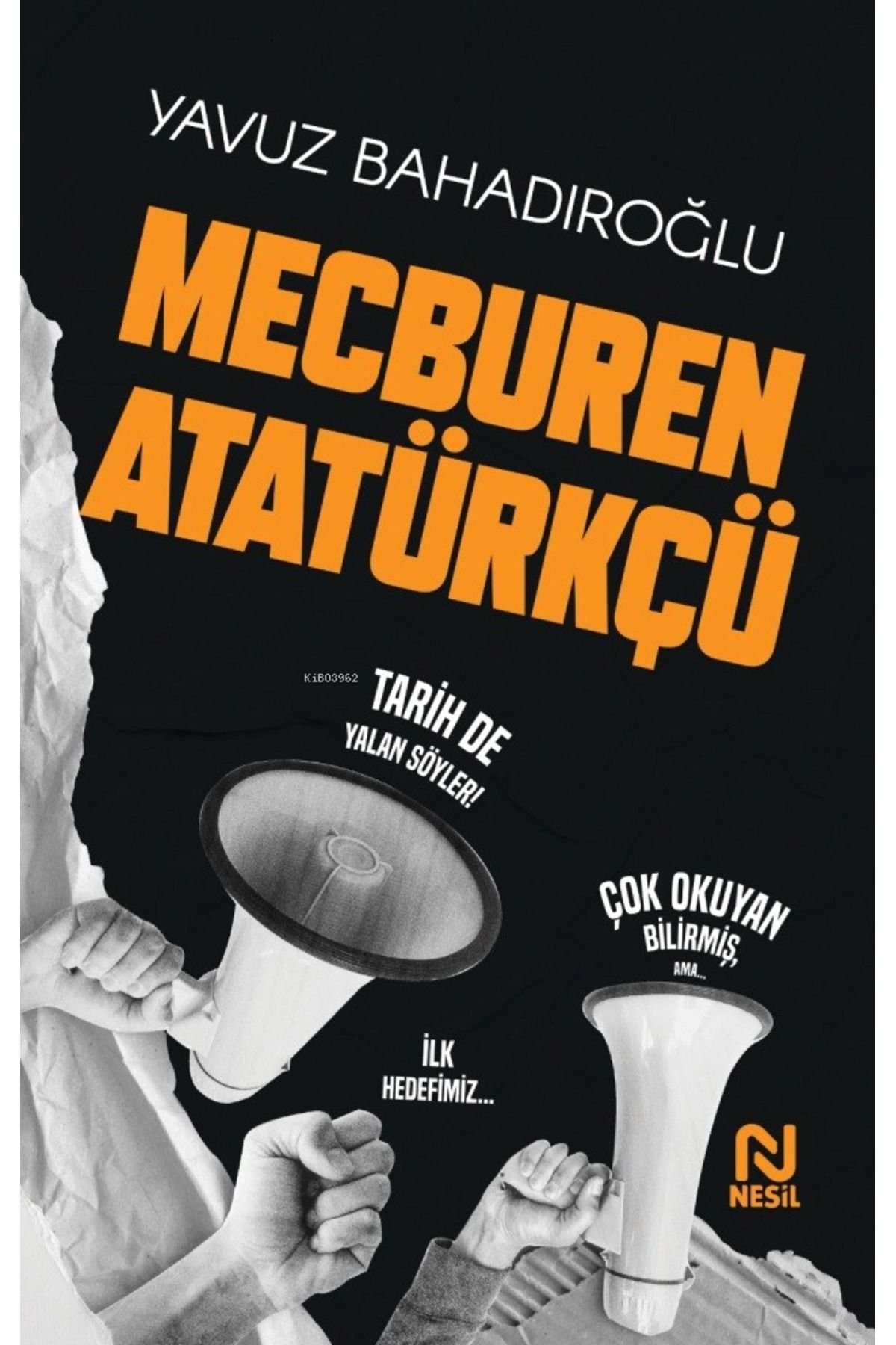 Nesil Yayınları Mecburen Atatürkçü Yavuz Bahadıroğlu Kitabı 328 Sayfa Nesil Yayınları