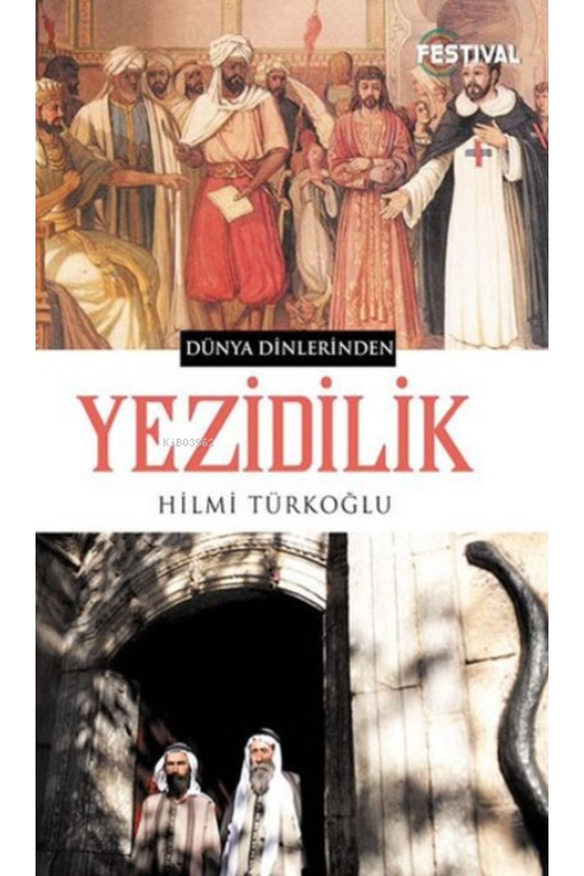 Dünya Dinlerinden Yezidilik - Hilmi Türkoğlu