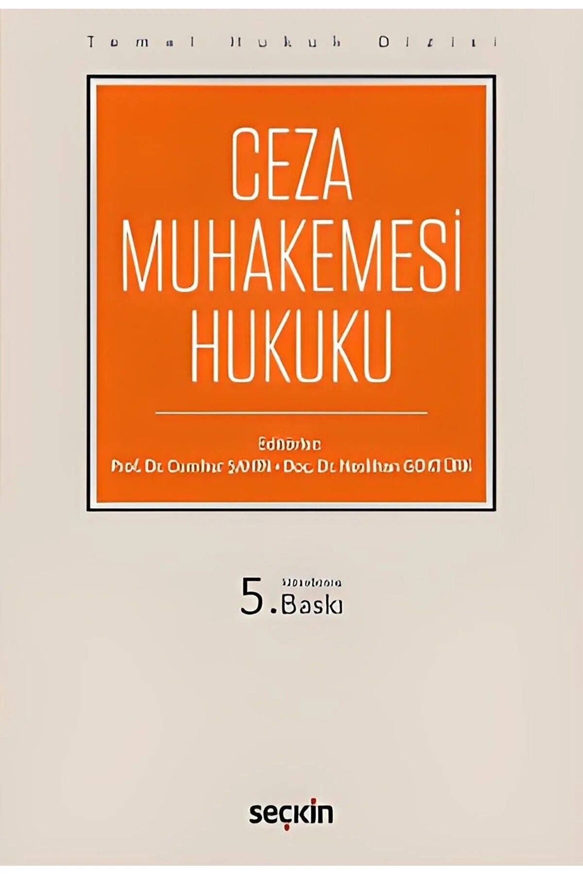 Seçkin Yayıncılık Ceza Muhakemesi Hukuku Temel Hukuk Dizisi 5. Baskı