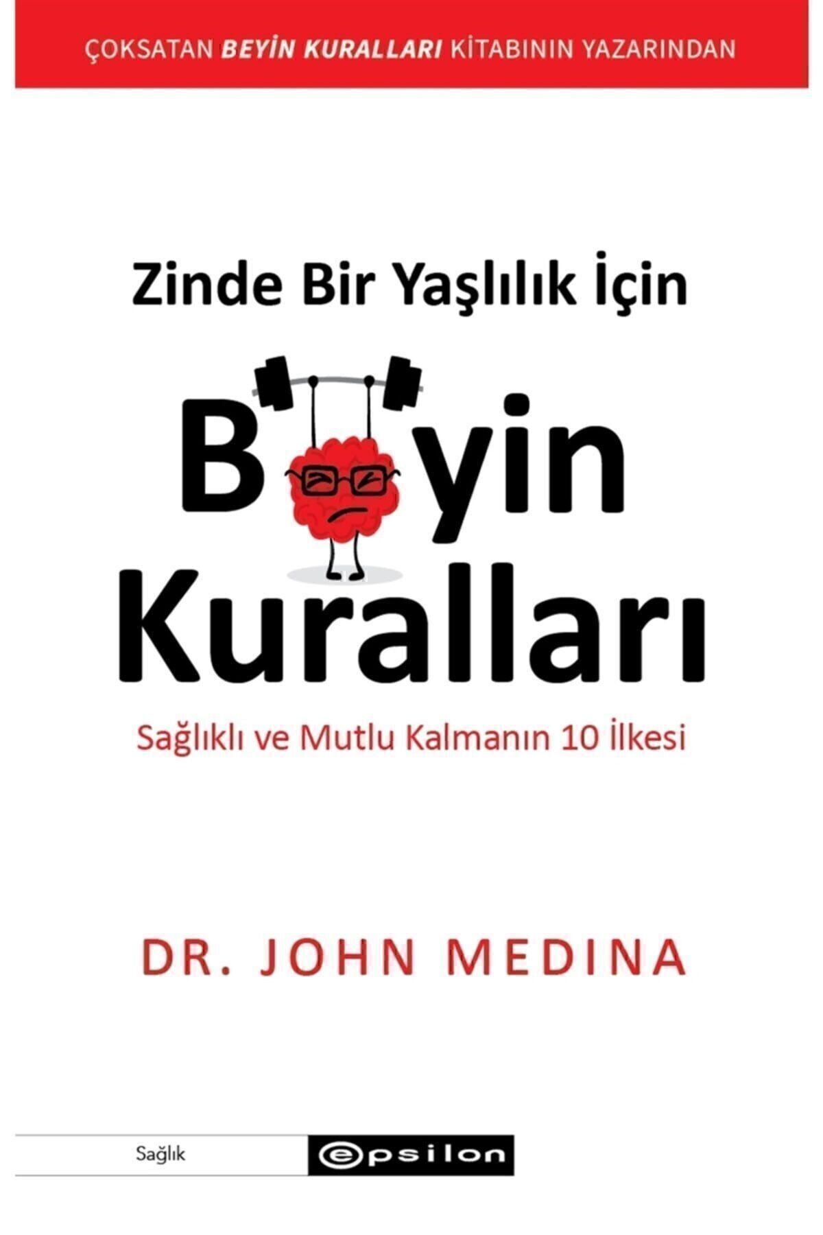 Zinde Bir Yaşlılık Için Beyin Kuralları - John Medina 9786254140143