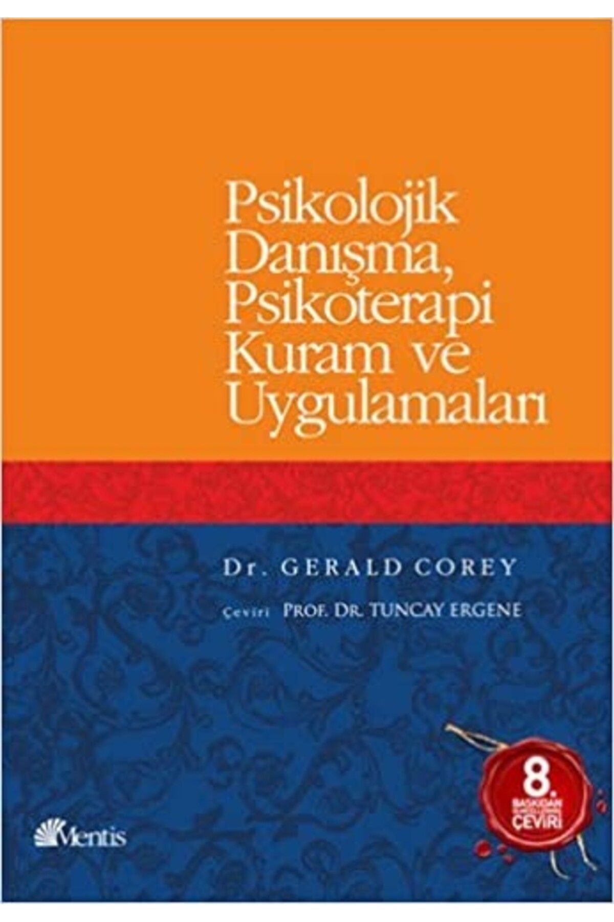 Mentis Yayıncılık Psikolojik Danışma Psikoterapi Kuram Ve Uygulamaları