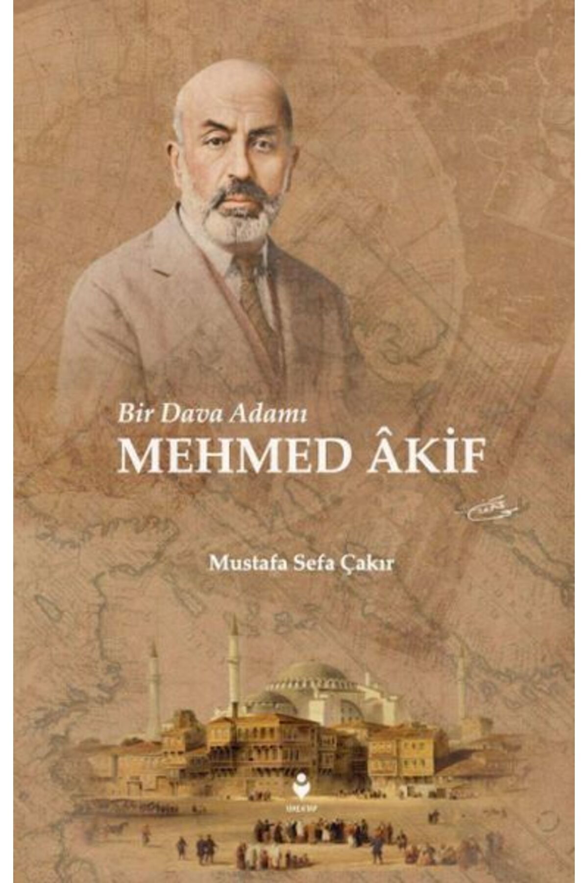 Tire Kitap Bir Dava Adamı Mehmed Âkif