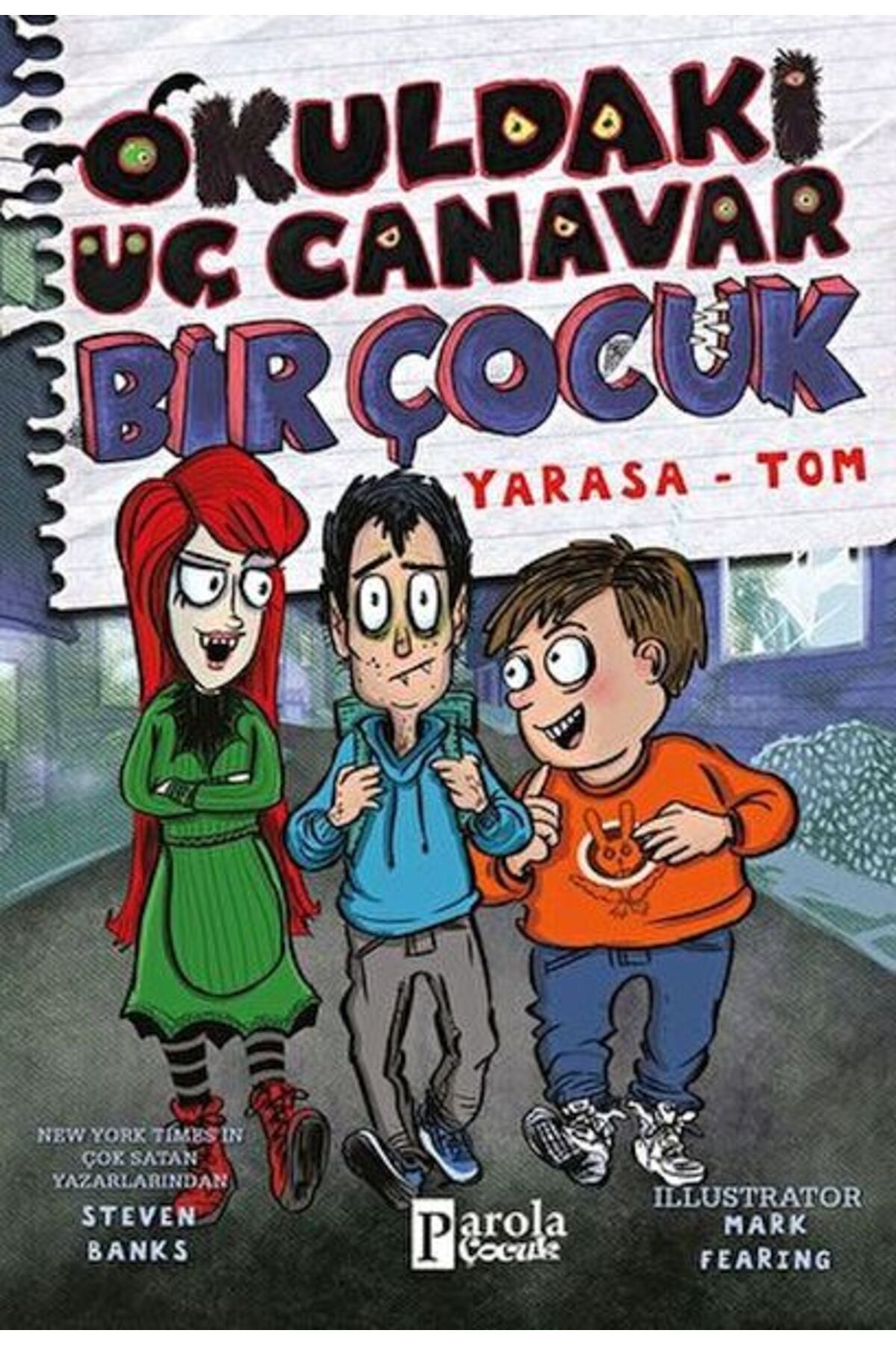 PAROLA ÇOCUK Okuldaki Üç Canavar Bir Çocuk: Yarasa – Tom