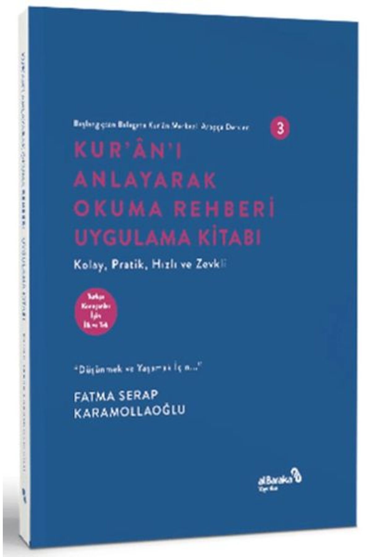 Albaraka Yayınları Başlangıçtan Belagata Kur’an Merkezli Arapça Dersleri 3 Kur’an’ı Anlayarak Okuma Rehberi