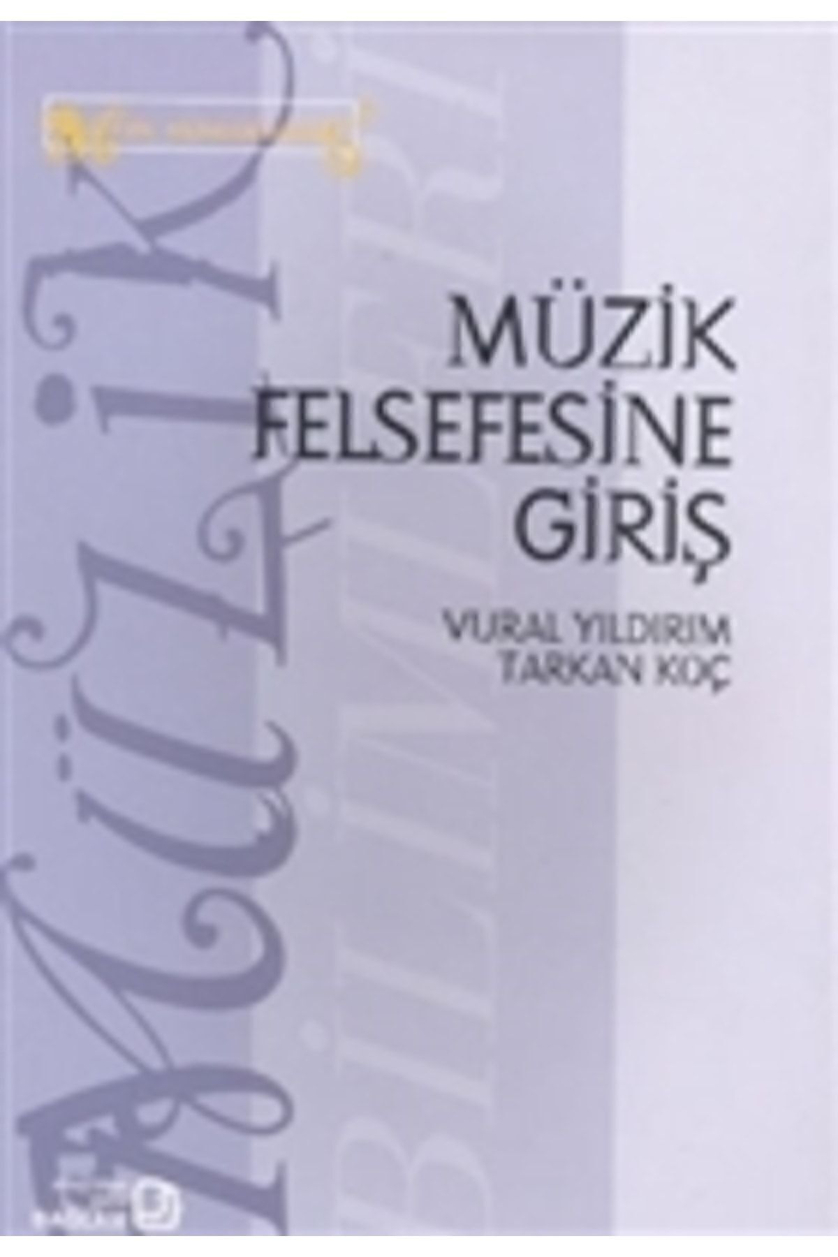 Müzik Felsefesine Giriş / Vural Yıldırım / / 9789758803033