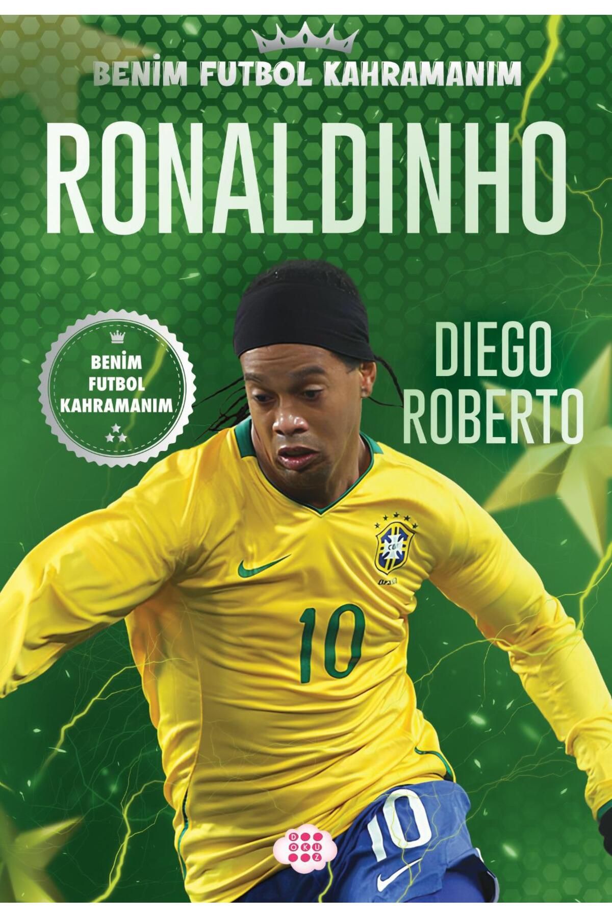Ronaldinho / Benim Futbol Kahramanım