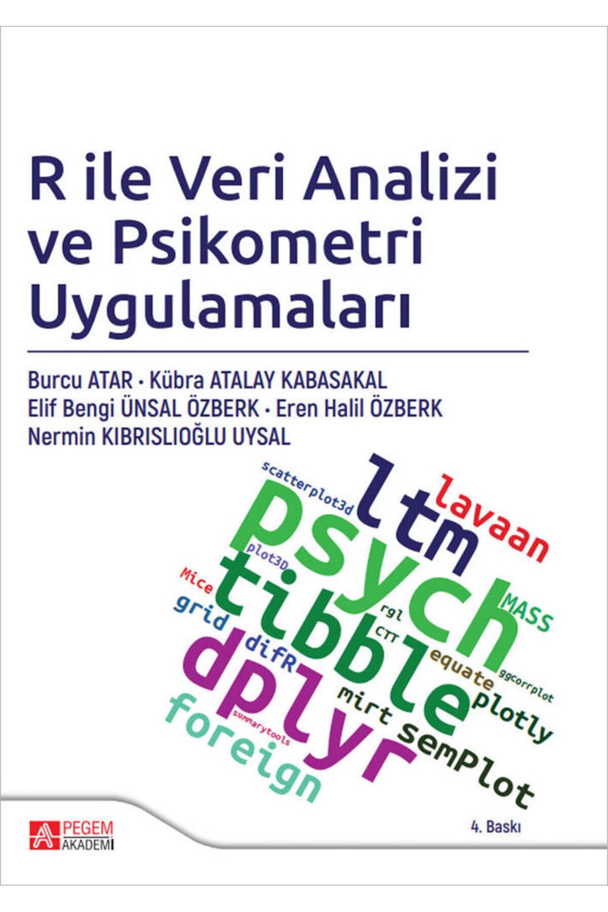Pegem Akademi Yayıncılık R ile Veri Analizi ve Psikometri Uygulamaları
