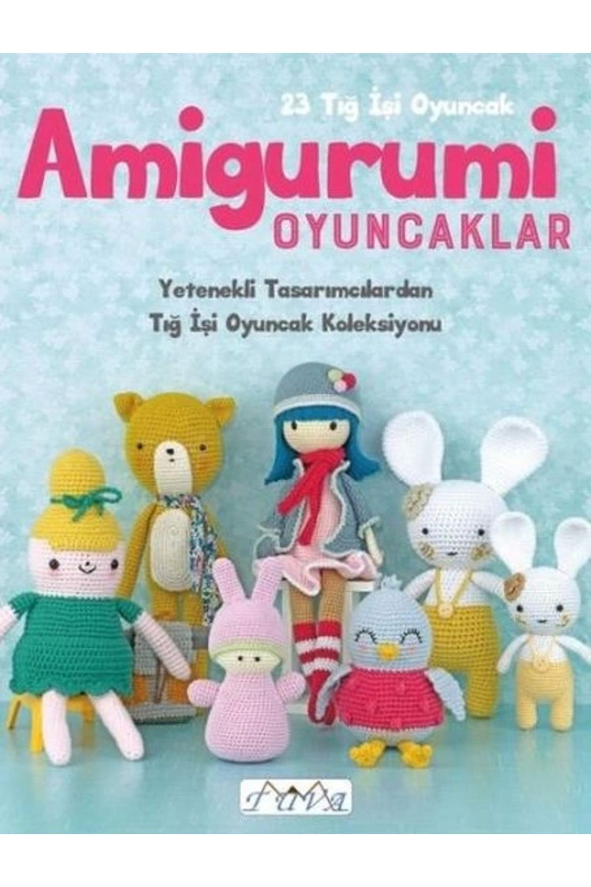 Tuva Yayıncılık Amigurumi Oyuncaklar 23 Tığ Işi Oyuncak