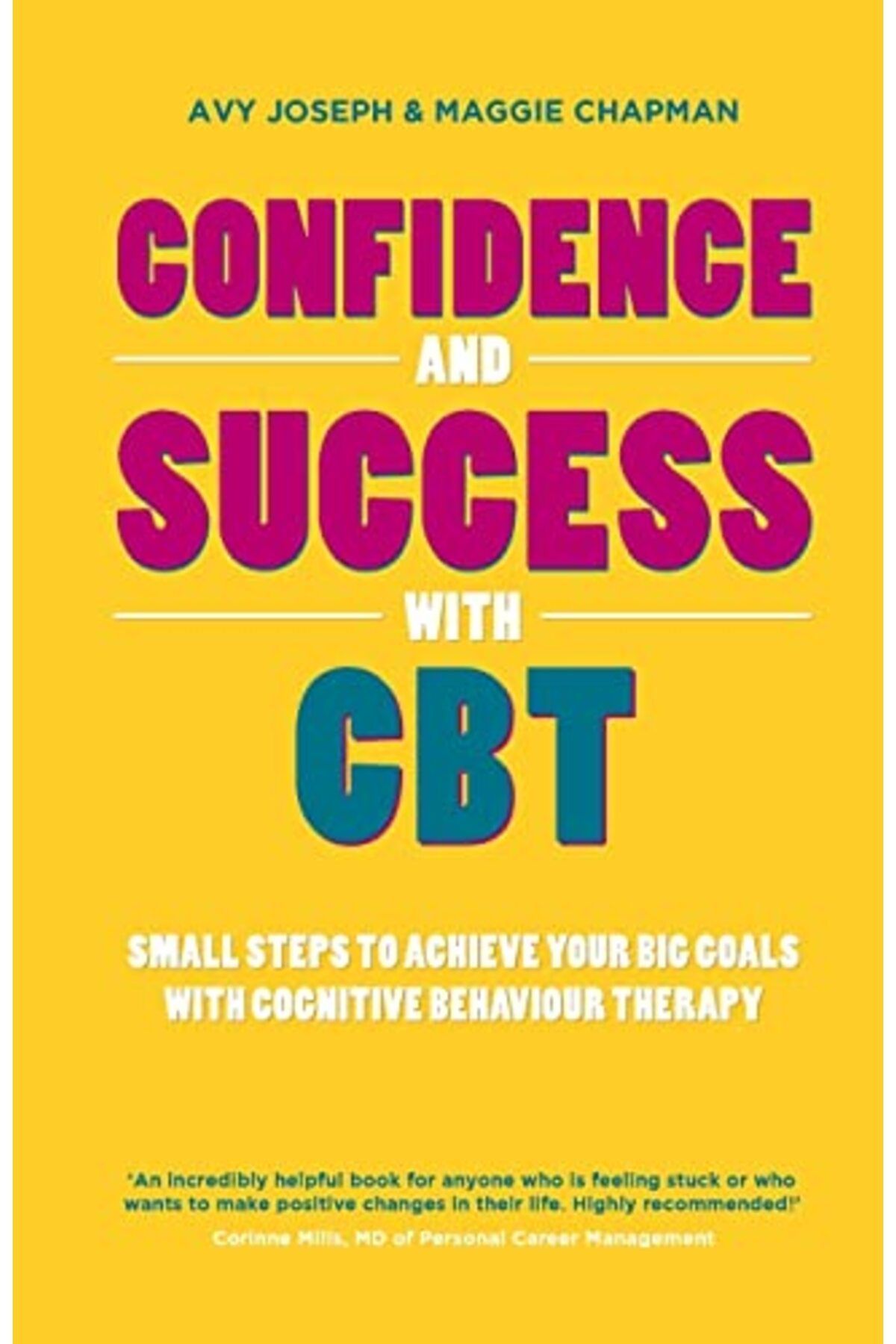 Wiley-Confidence And Success With Cbt Small Steps To Achieve Your Big Goals With Cognitive Behaviour Ther 1