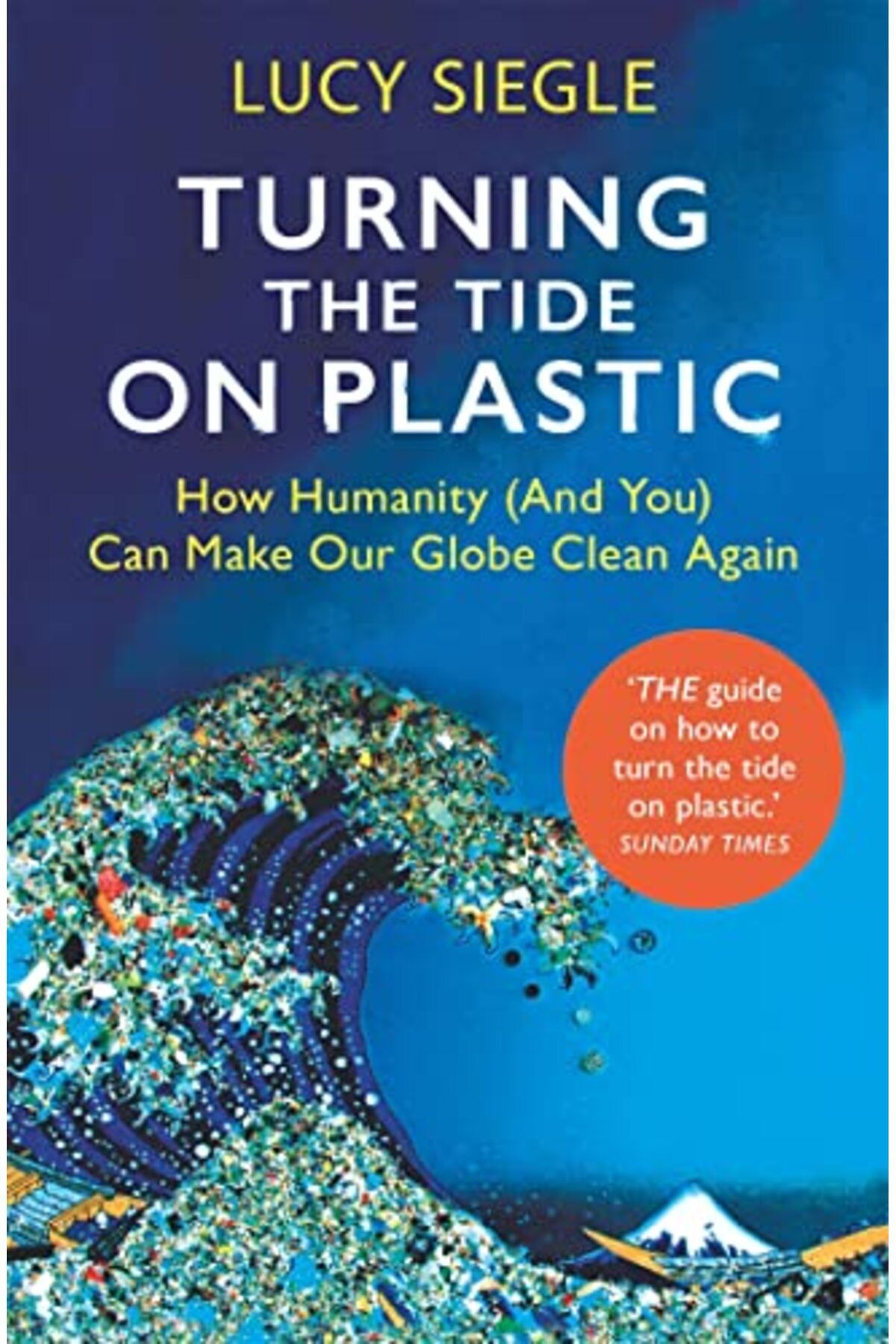 Hachette-Turning The Tide On Plastic How Humanity And You Can Make Our Globe Clean Again 1
