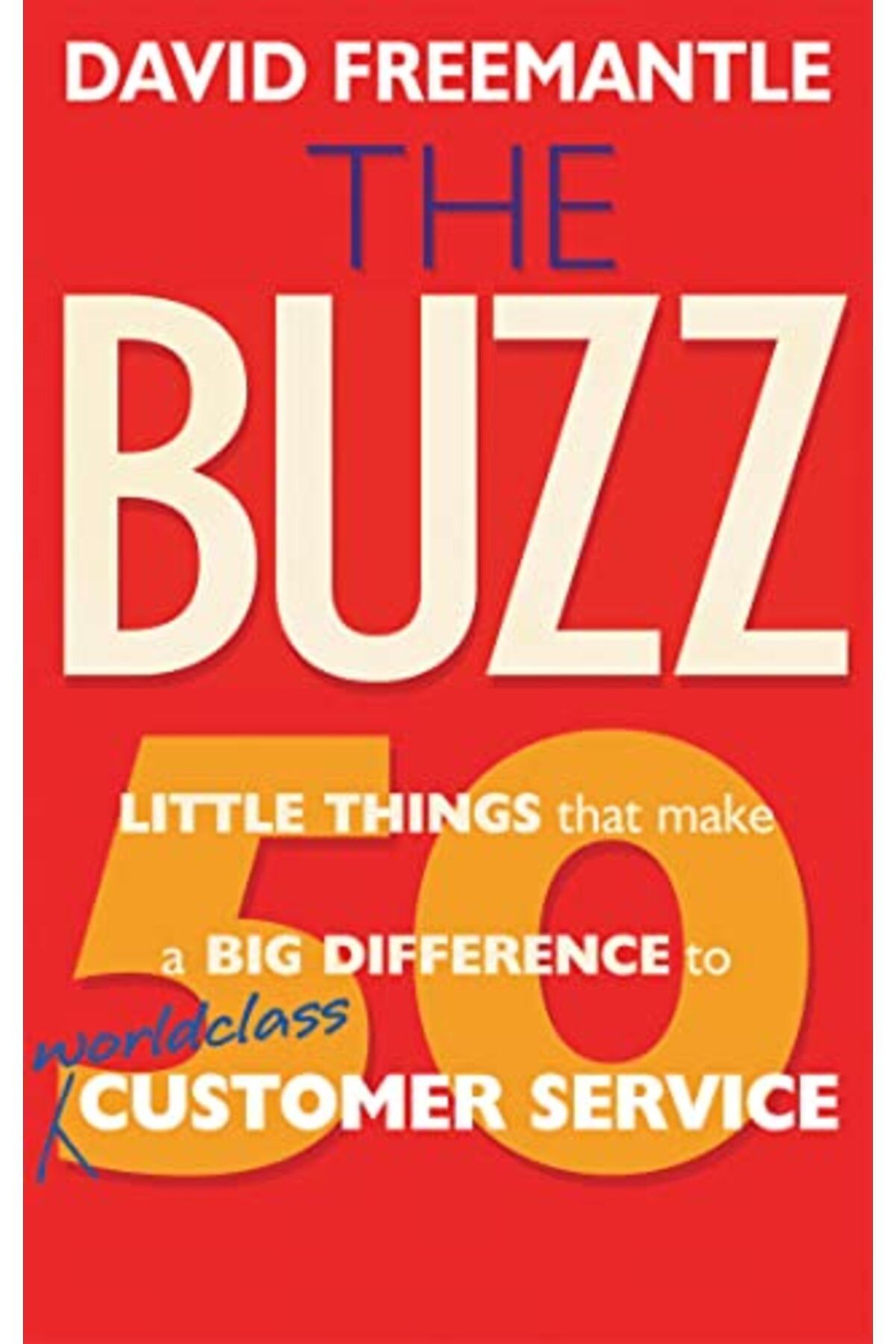 Hachette-The Buzz 50 Little Things That Make A Big Difference To Serve Your Customers 1
