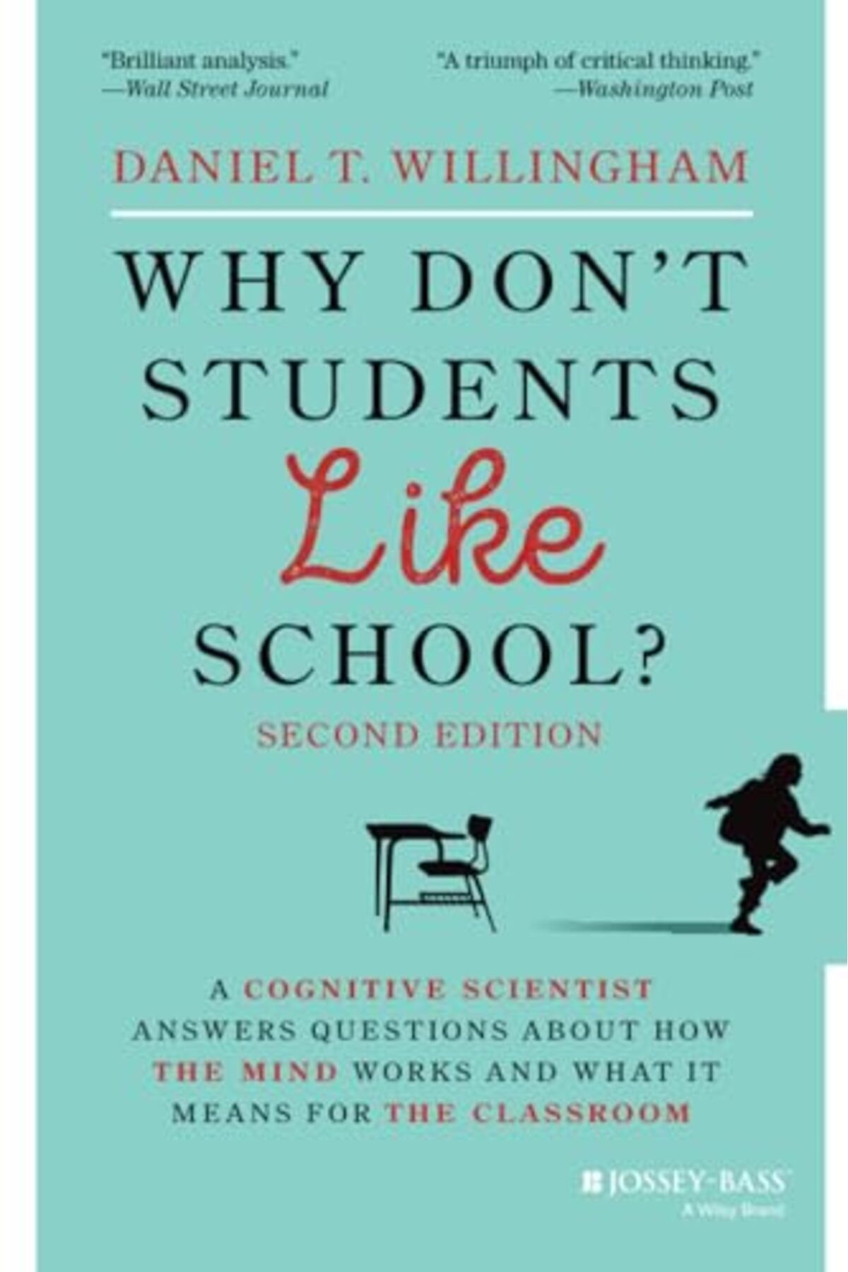 Wiley-Why Dont Students Like School A Cognitive Scientist Answers Questions About How The Mind Works An 1