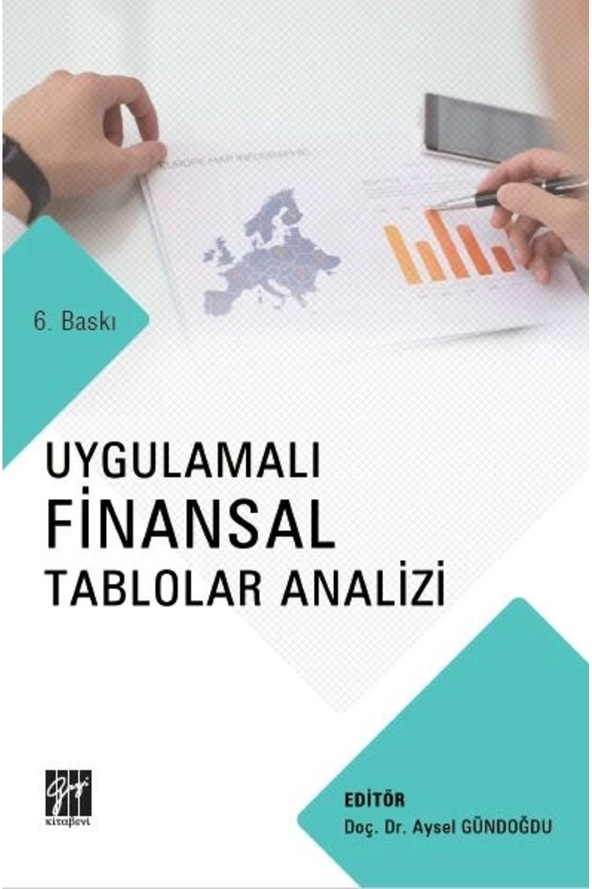 Genel Markalar Uygulamalı Finansal Tablolar Analizi 5.baskı-aysel Gündoğdu