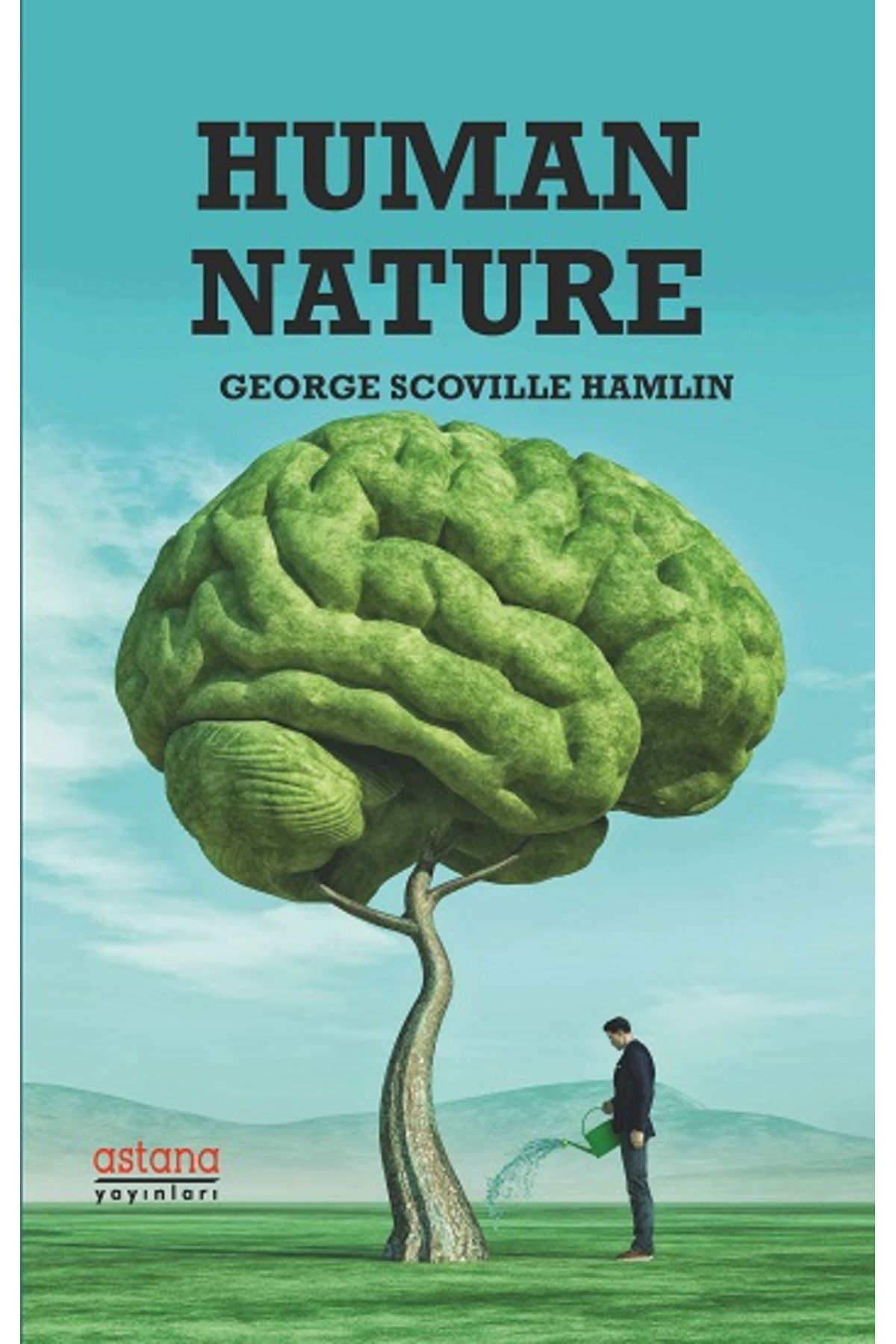 Astana Yayınları Human Nature kitabı GEORGE SCOVILLE HAMLIN  Astana Yayınları