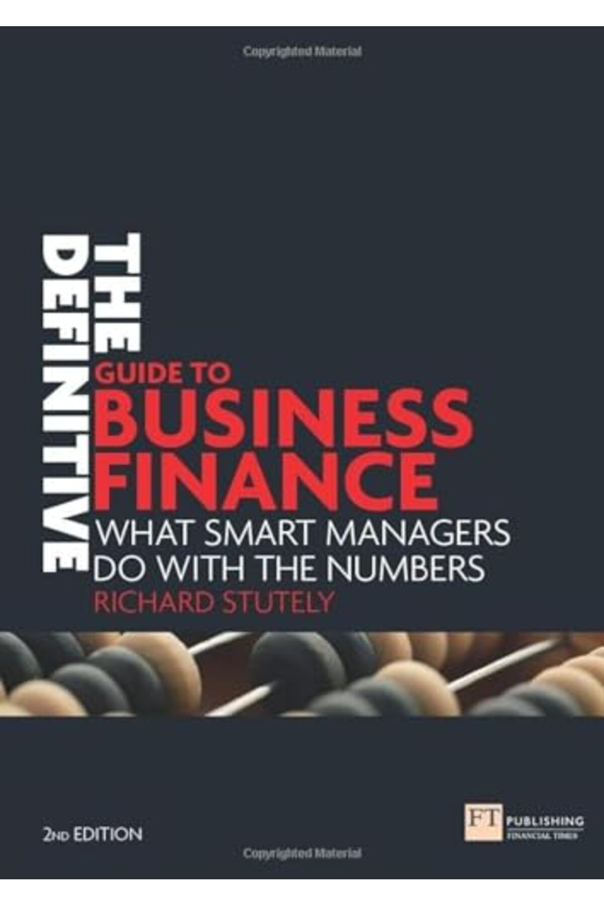 Pearson-The Definitive Guide To Business Finance What Smart Managers Do With The Numbers Financial Times S 1