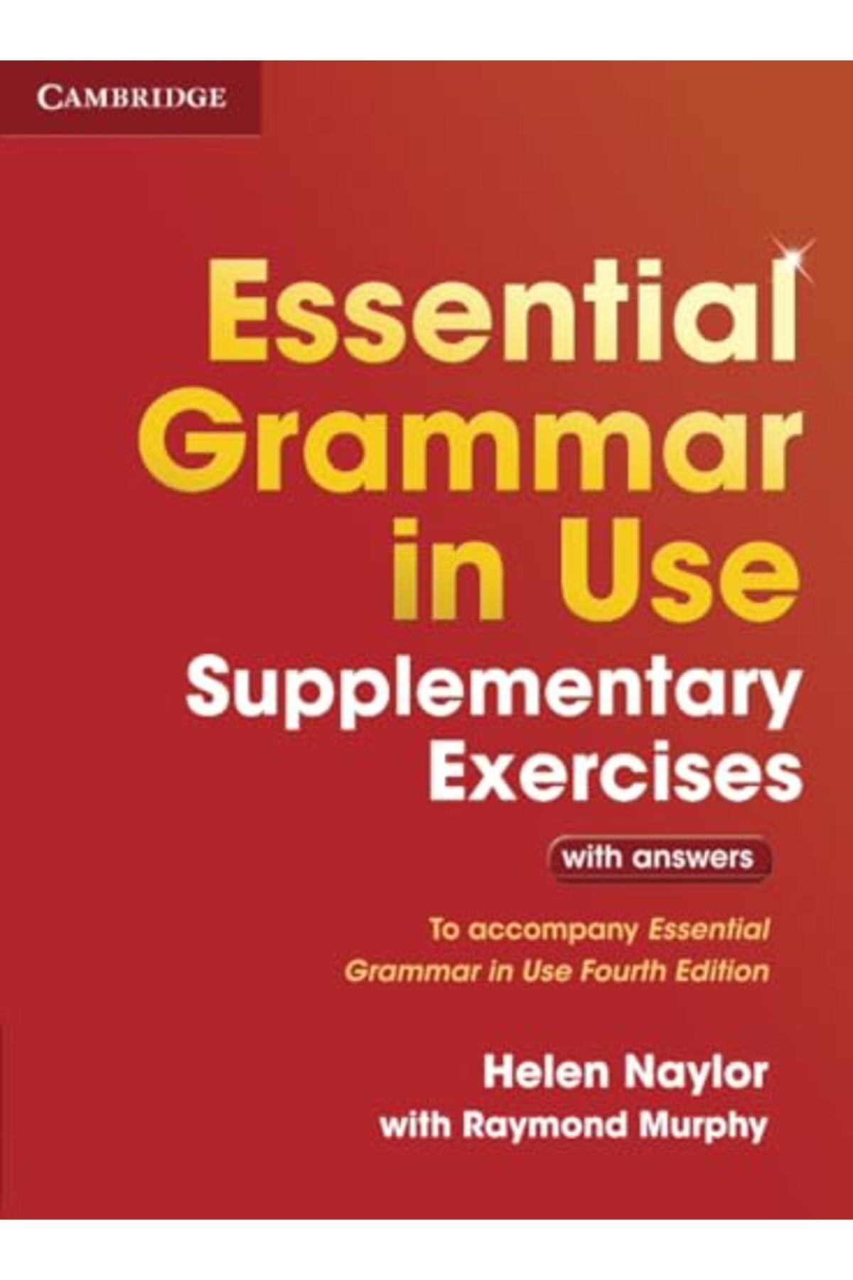 Cambridge-Essential Grammar In Use Supplementary Exercises To Accompany Essential Grammar In Use Fourth Editi 1