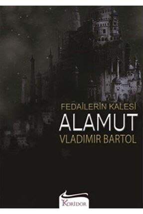 Vladimir Bartol - Fedailerin Kalesi Alamut - - Türk edebiyat roman