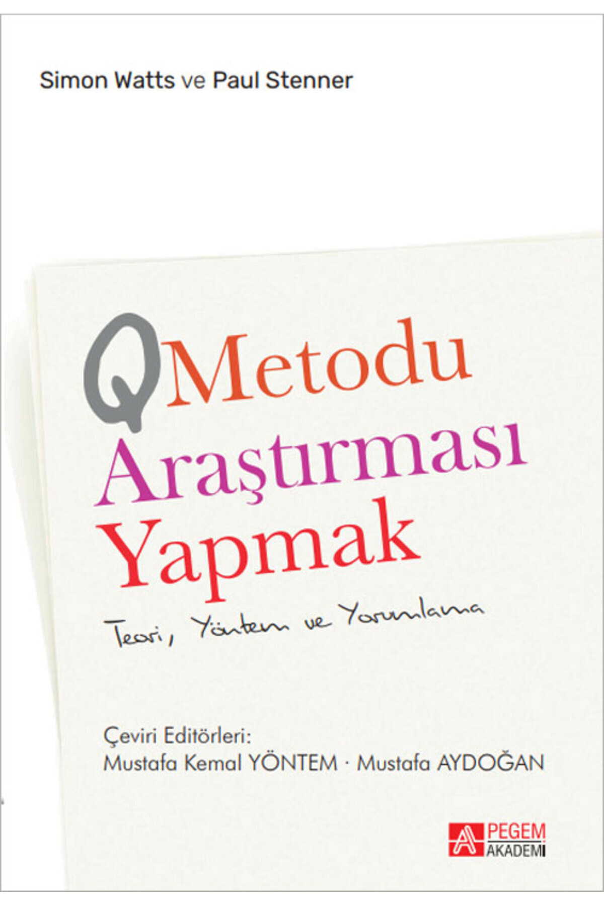 Pegem Akademi Yayıncılık Q Metodu Araştırması Yapmak Teori Yöntem ve Yorumlama