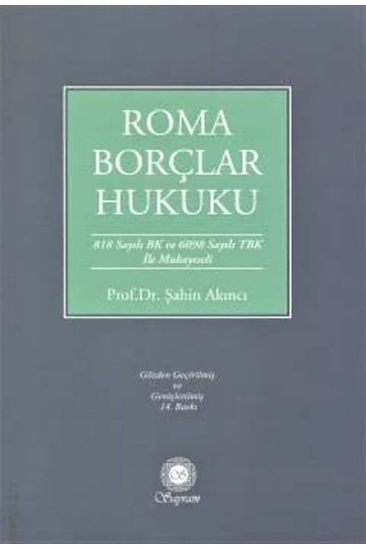 Sayram Yayınları Roma Borçlar Hukuku /şahin Akıncı 14 Baskı