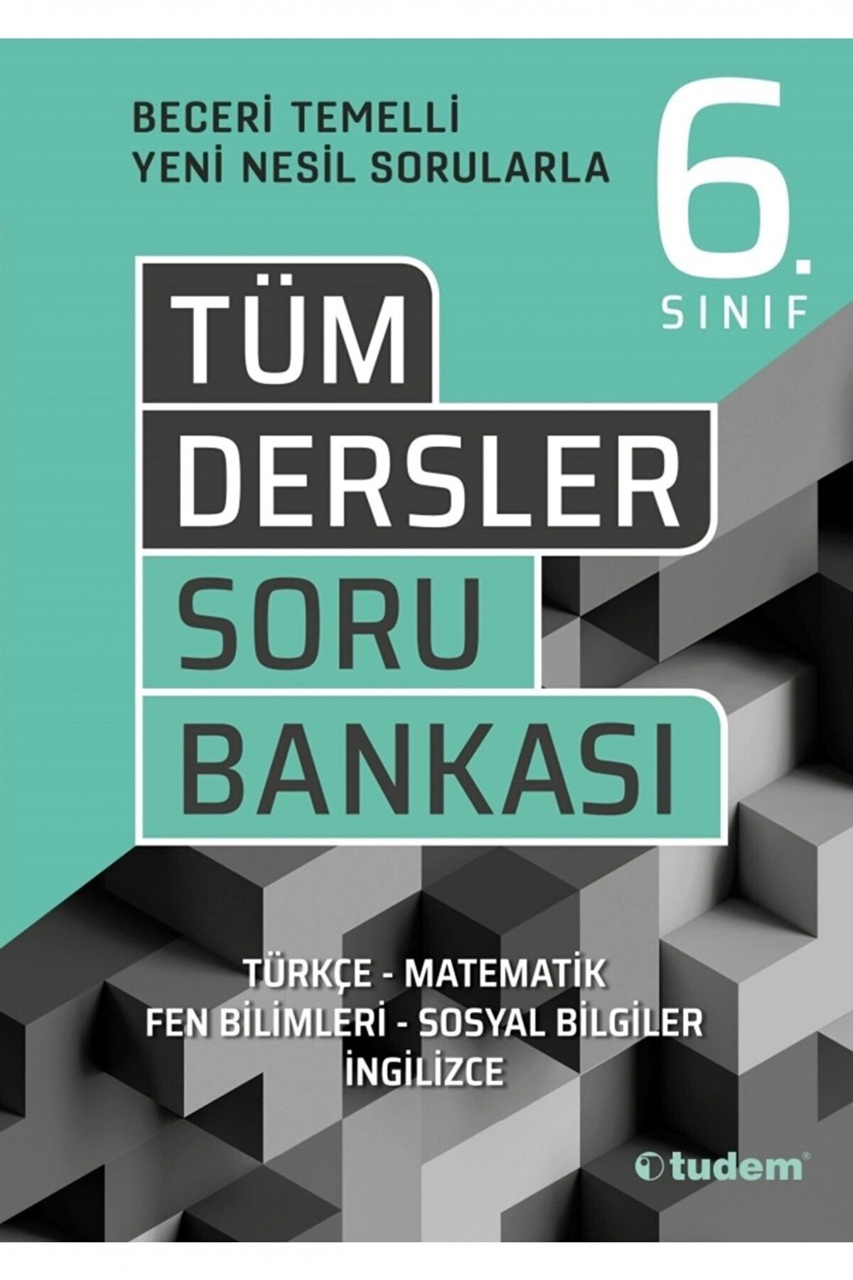 Tudem Eğitim Yayınevi Tudem Yayınları 6. Sınıf Tüm Dersler Beceri Temelli Soru Bankası