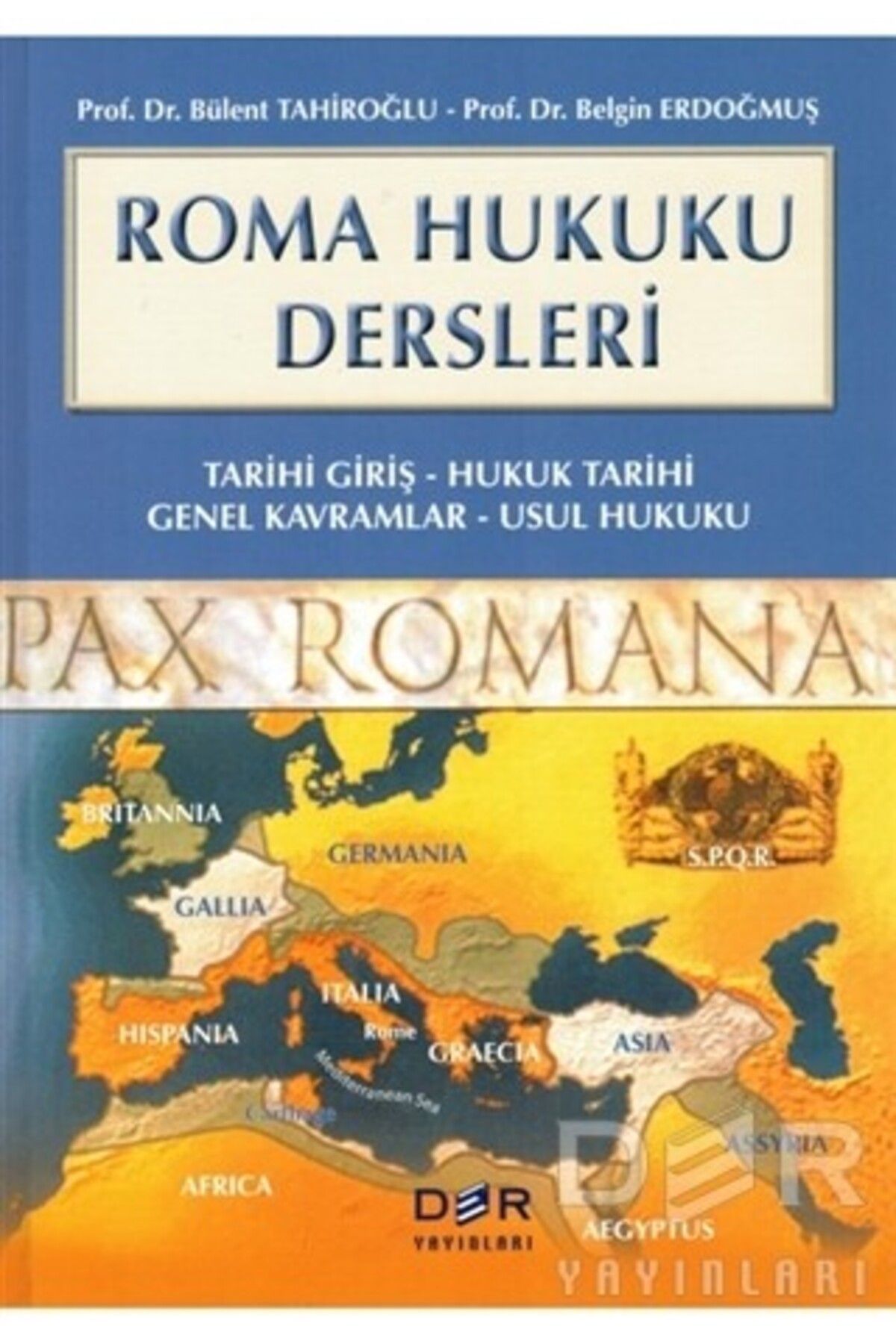 Der Yayınları Roma Hukuku Dersleri /bülent Tahiroğlu 2022