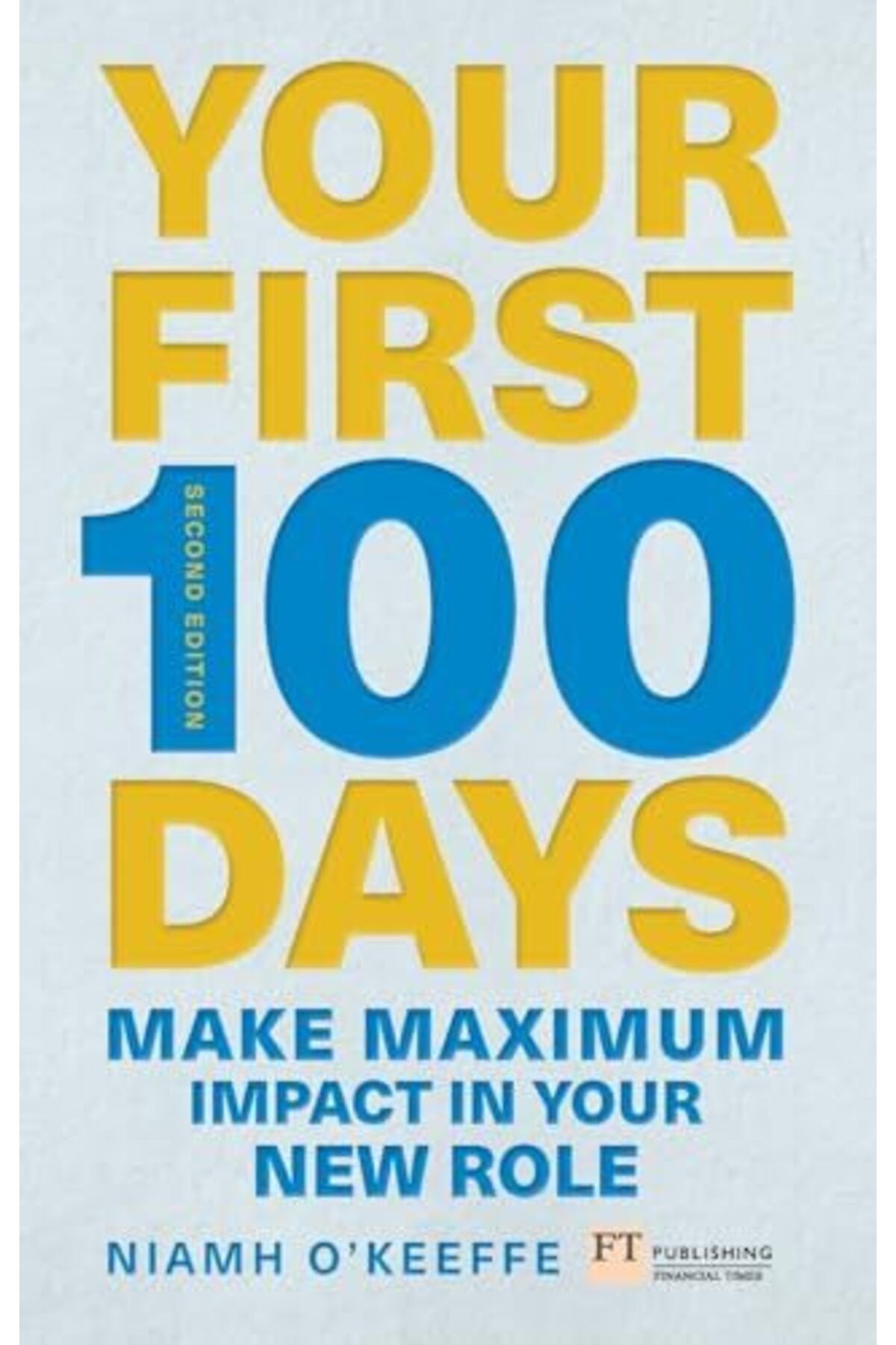 Pearson-Your First 100 Days Make Maximum Impact In Your New Role [Updated And Expanded] 1