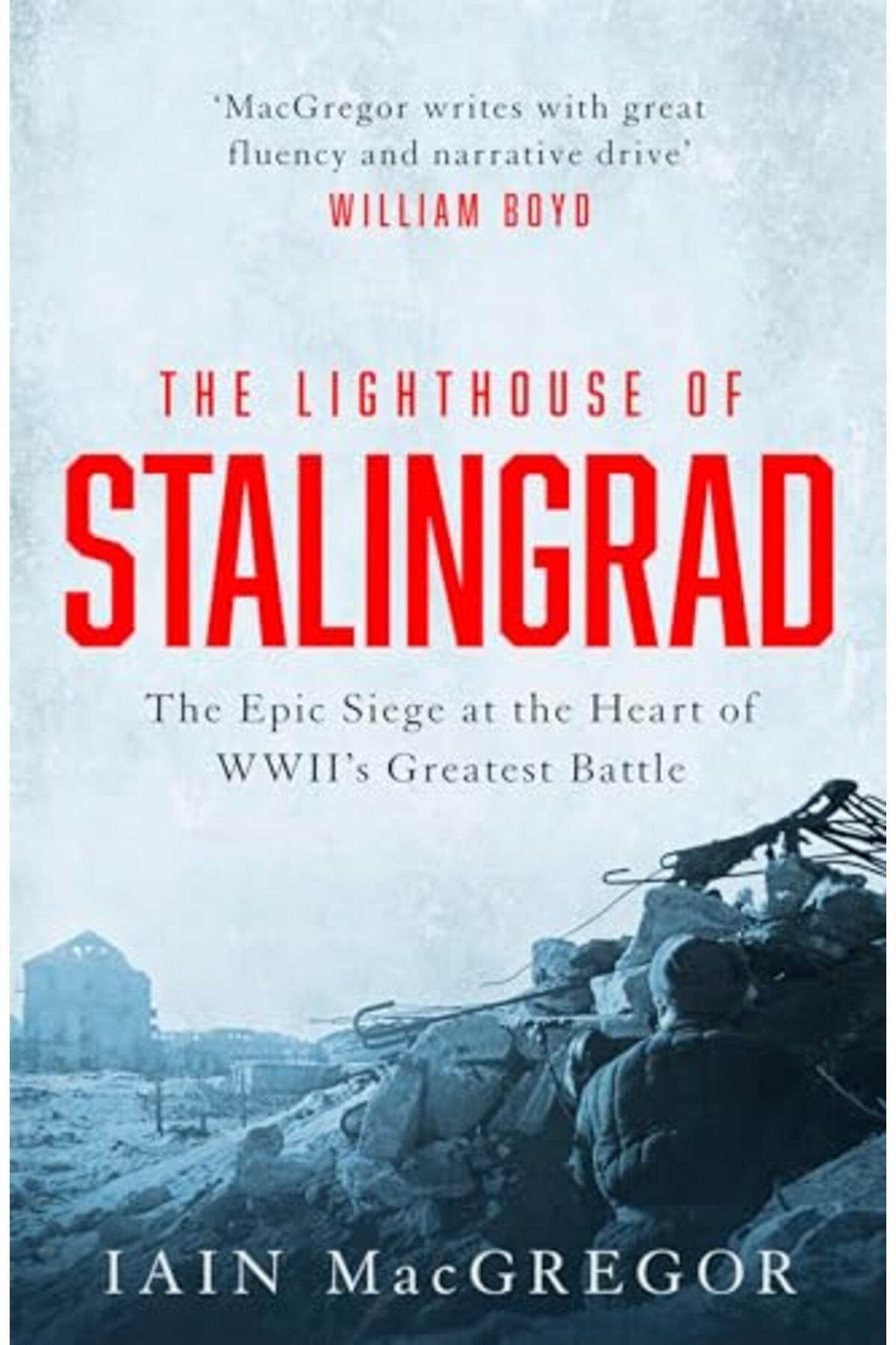 Hachette-The Lighthouse Of Stalingrad The Hidden Truth At The Centre Of Wwiis Greatest Battle 1