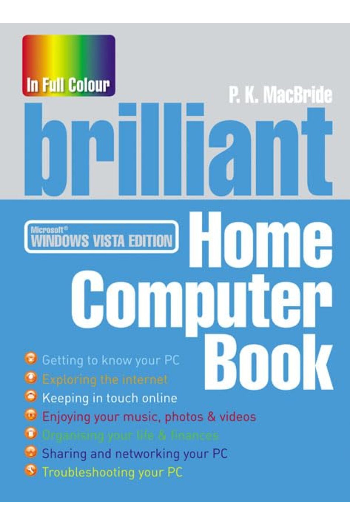 Pearson-Brilliant Home Computer Book Everything You Want To Do On Your Pc When You Want It 1