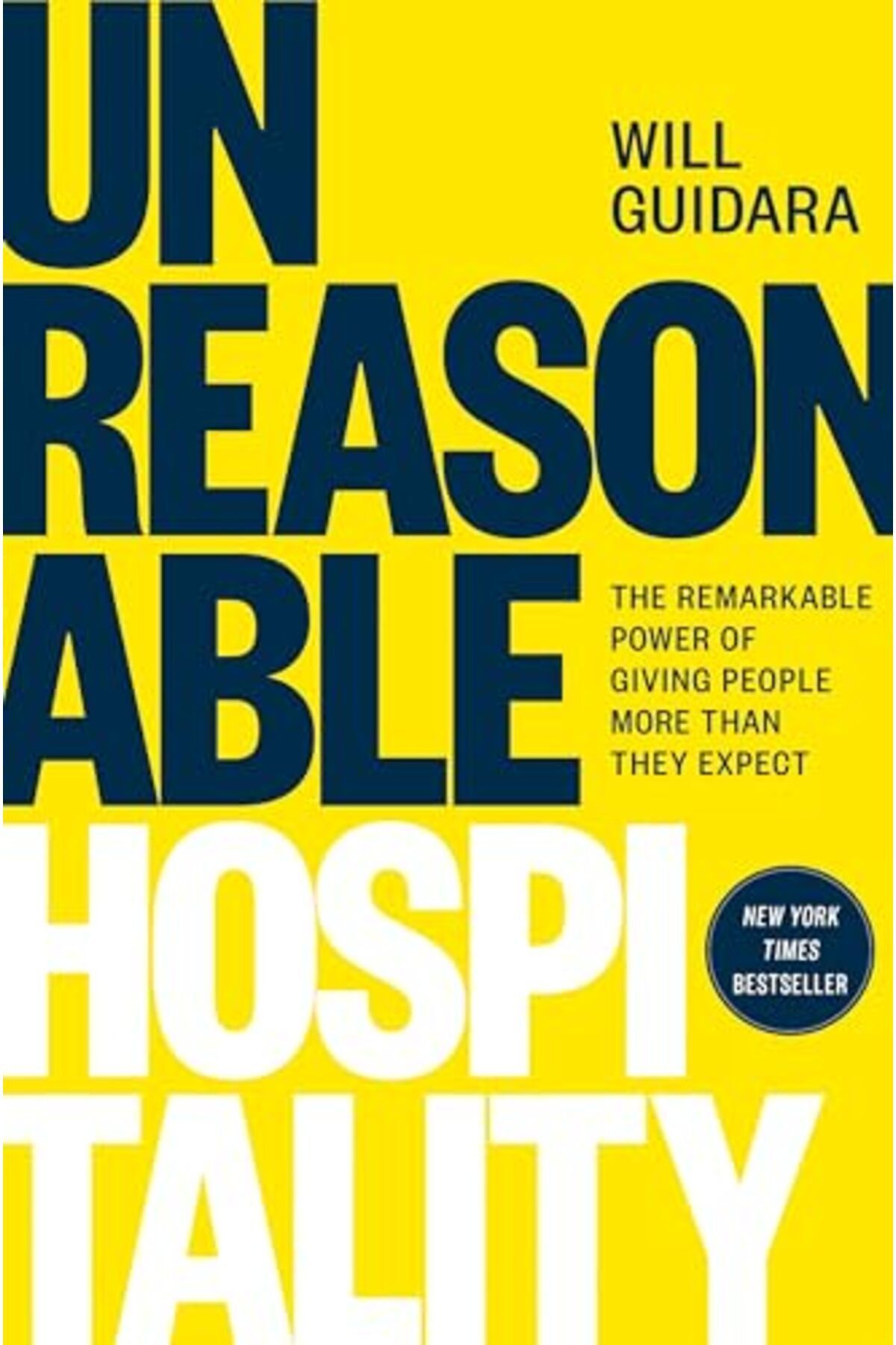 Penguin Random House-Unreasonable Hospitality The Remarkable Power Of Giving People More Than They Expect 1