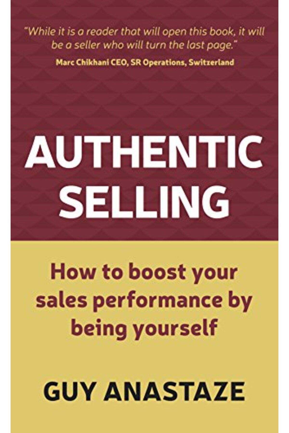 Macmillan Distribution-Authentic Selling How To Boost Your Sales Performance By Being Yourself 1