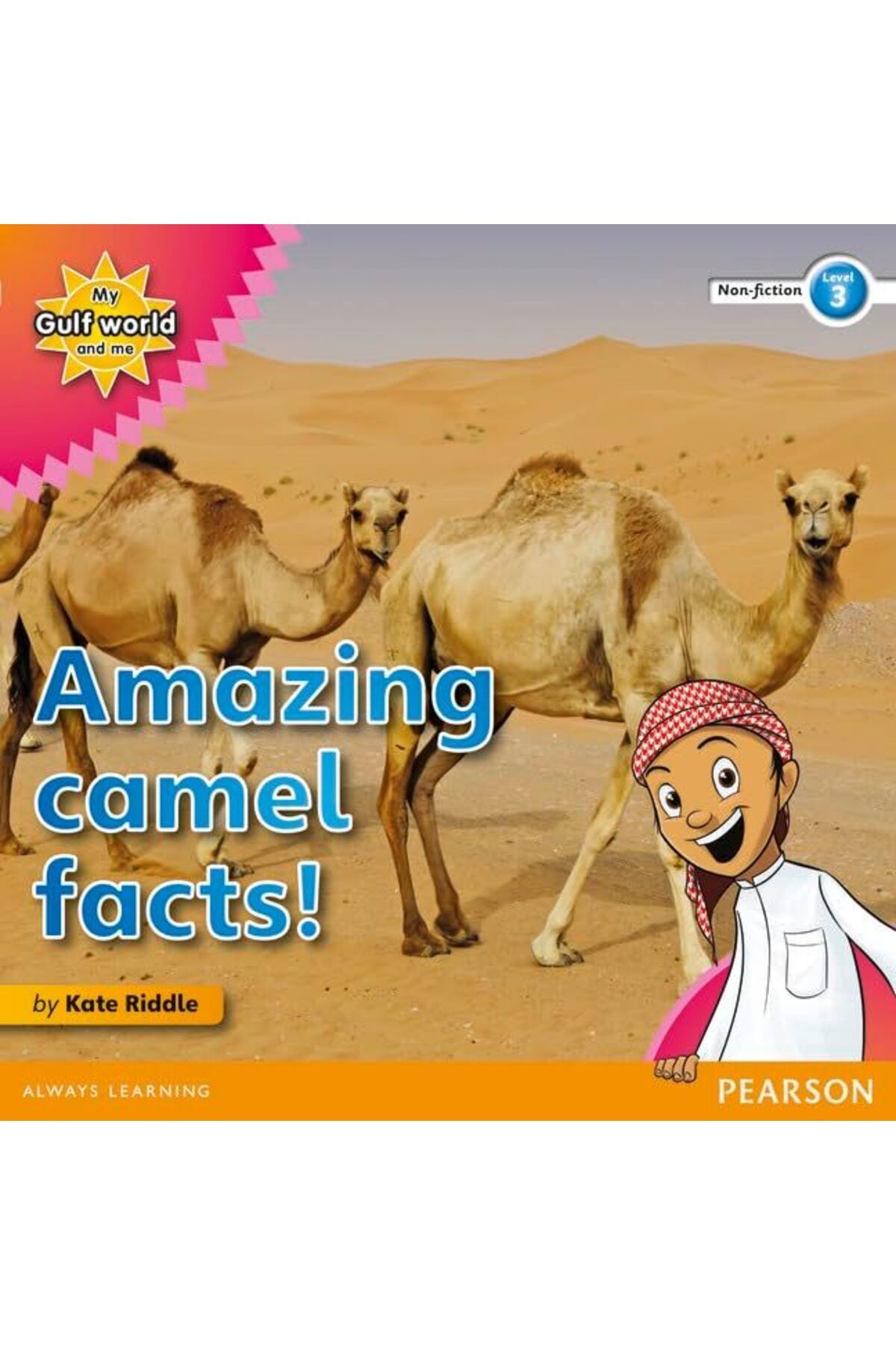 Pearson-My Gulf World And Me Level 3 Nonfiction Reader Amazing Camel Facts! 1