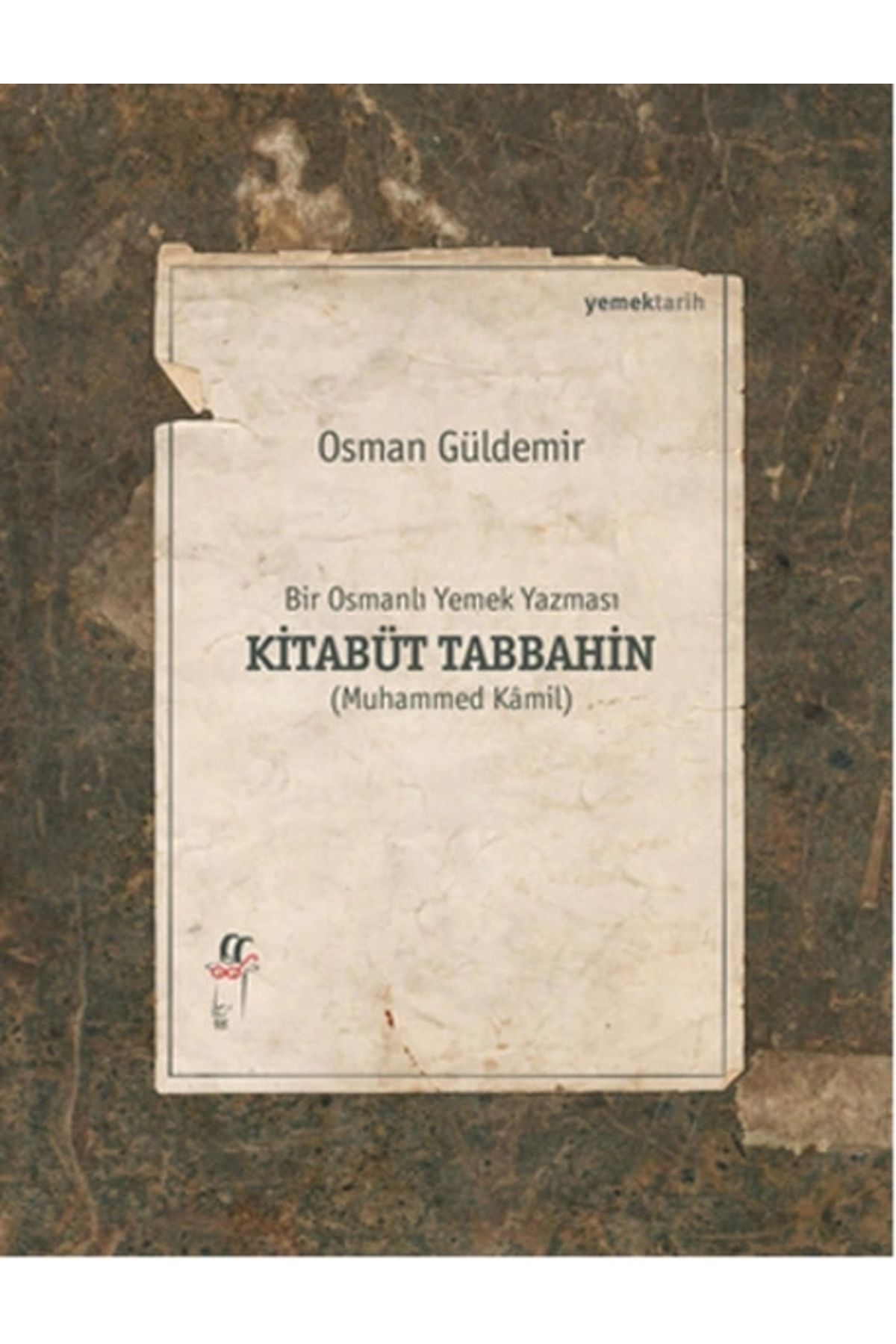 Oğlak Yayınları Bir Osmanlı Yemek Yazması Kitabüt Tabbahin