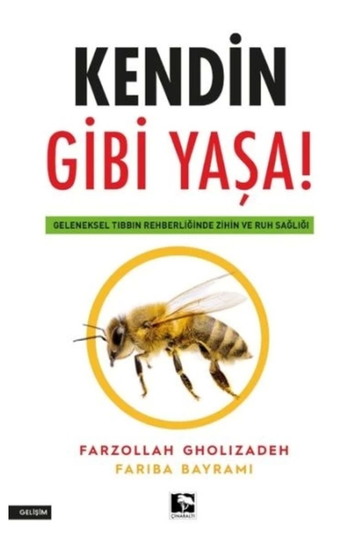 Çınaraltı Yayınları Kendin Gibi Yaşa