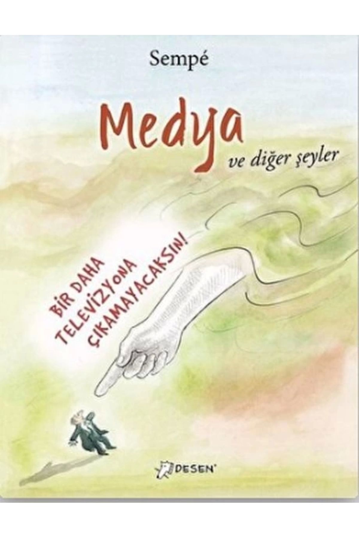 Desen Yayınları MEDYA VE DİĞER ŞEYLERJean Jacques Sempe