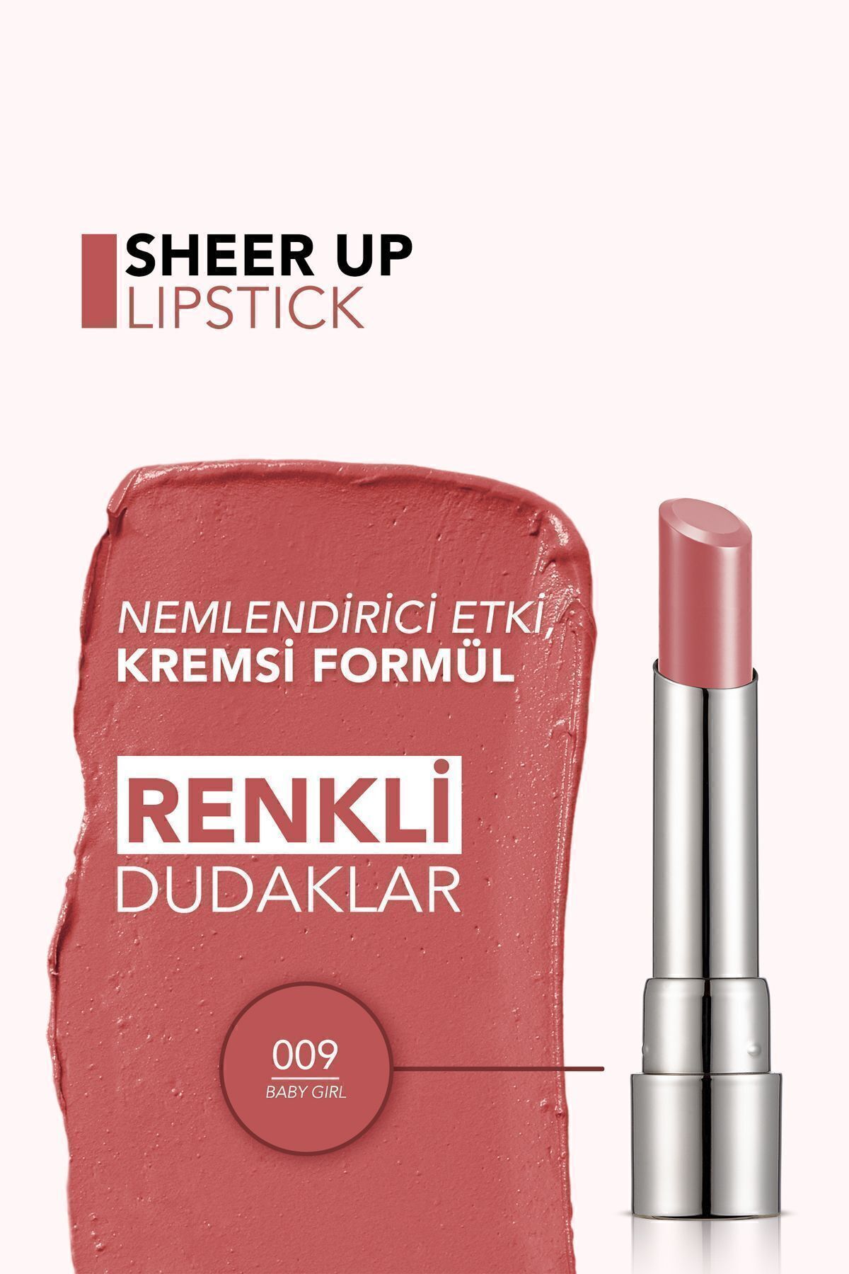 Flormar-Moisturizing Shiny Lipstick (PINK) - Sheer Up Lipstick New - 009 Baby Girl -8682536012072 4