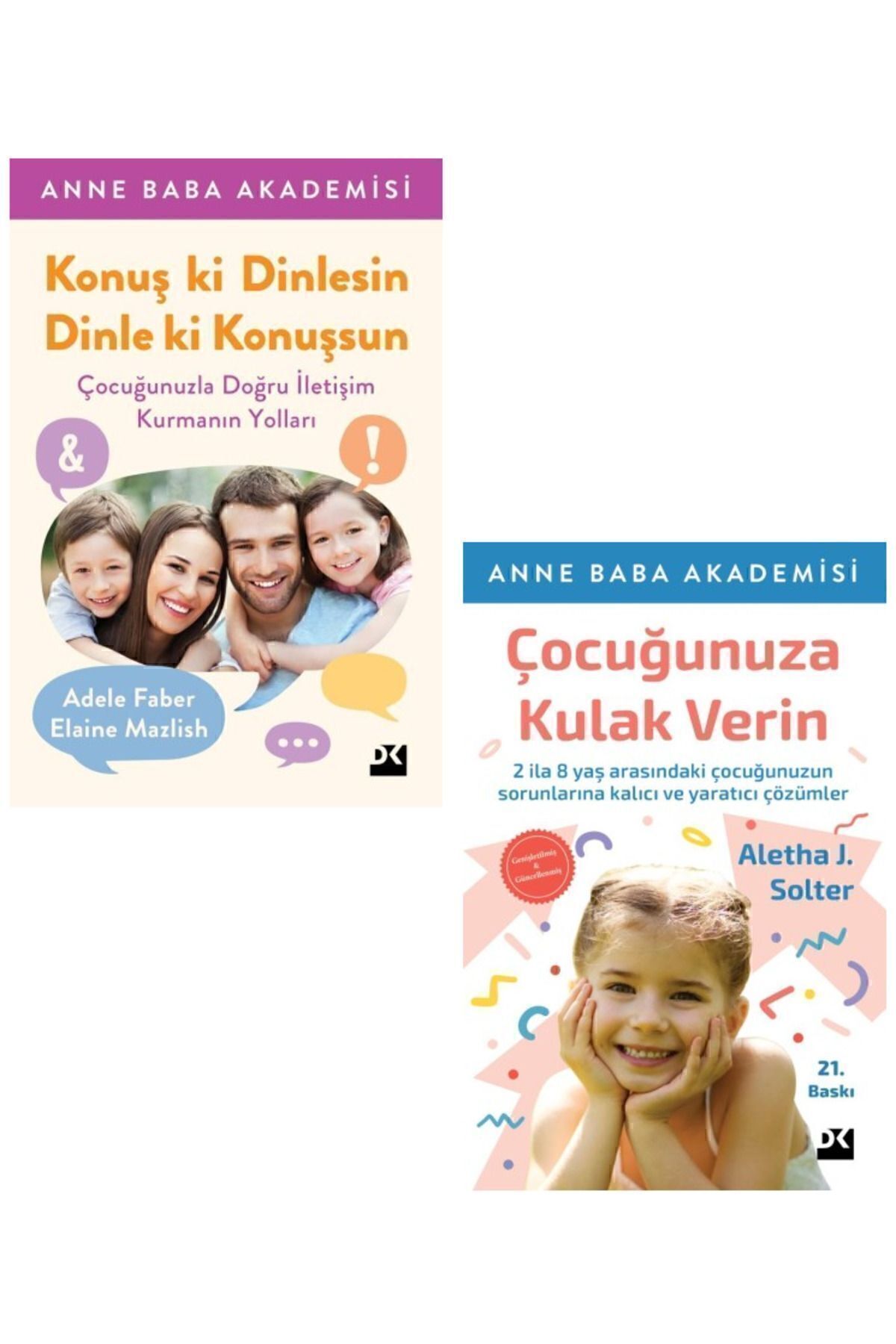 Doğan Kitap Anne Baba Akademisi 2 Kitap Set / Konuş ki Dinlesin Dinle ki Konuşsun + Çocuğunuza Kulak Verin