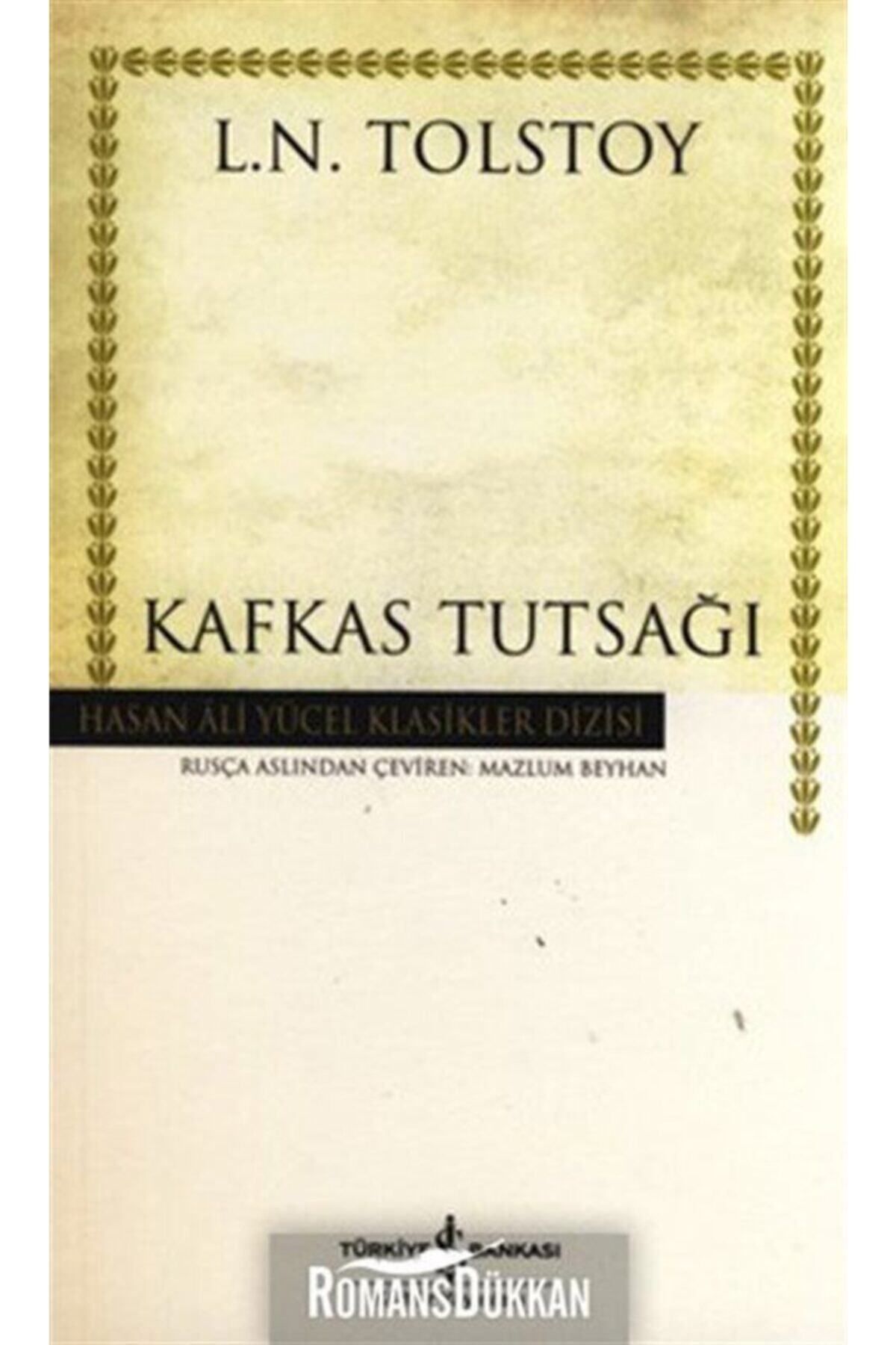 TÜRKİYE İŞ BANKASI KÜLTÜR YAYINLARI Kafkas Tutsağı
