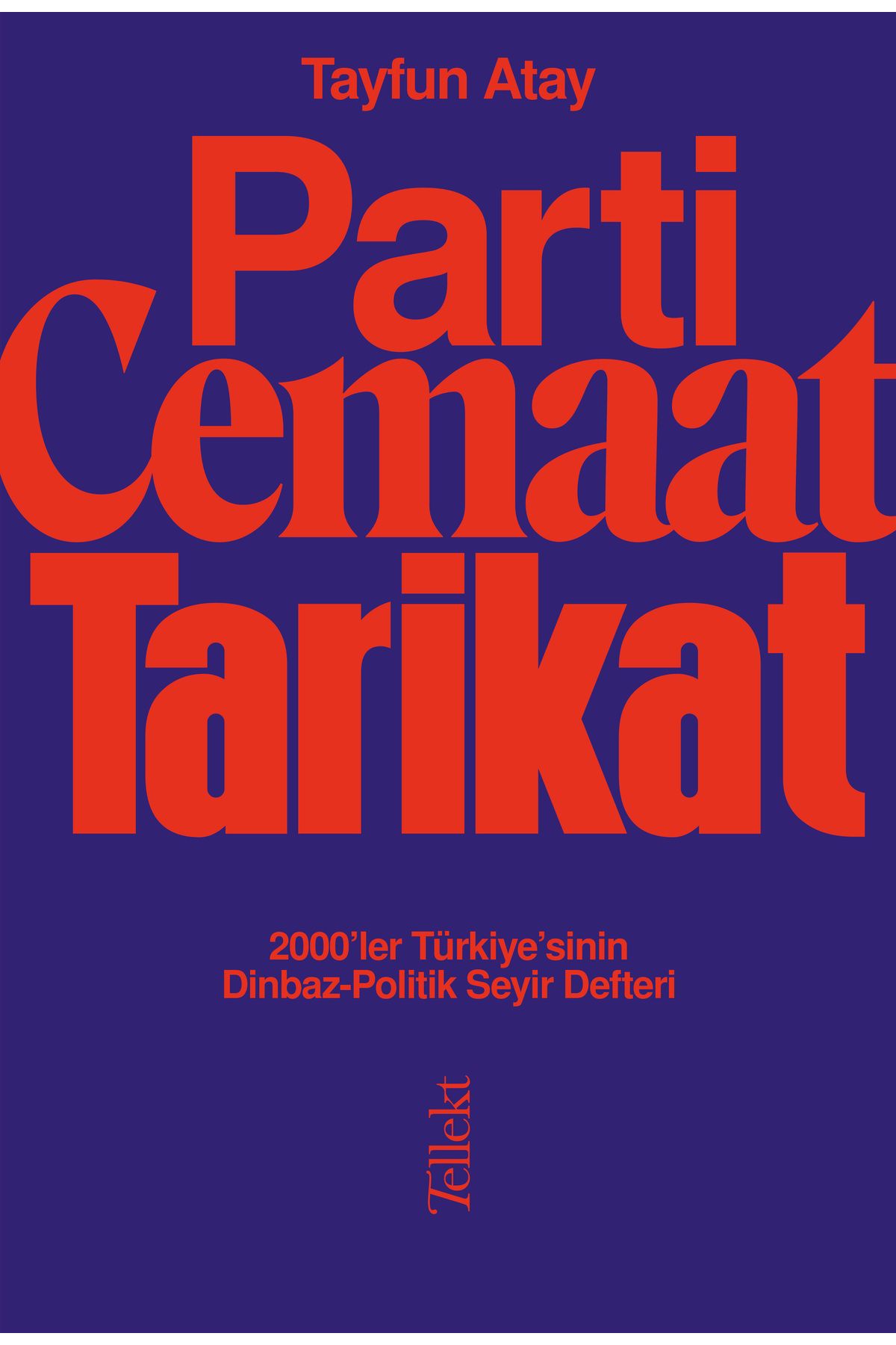 Tellekt Parti, Cemaat, Tarikat