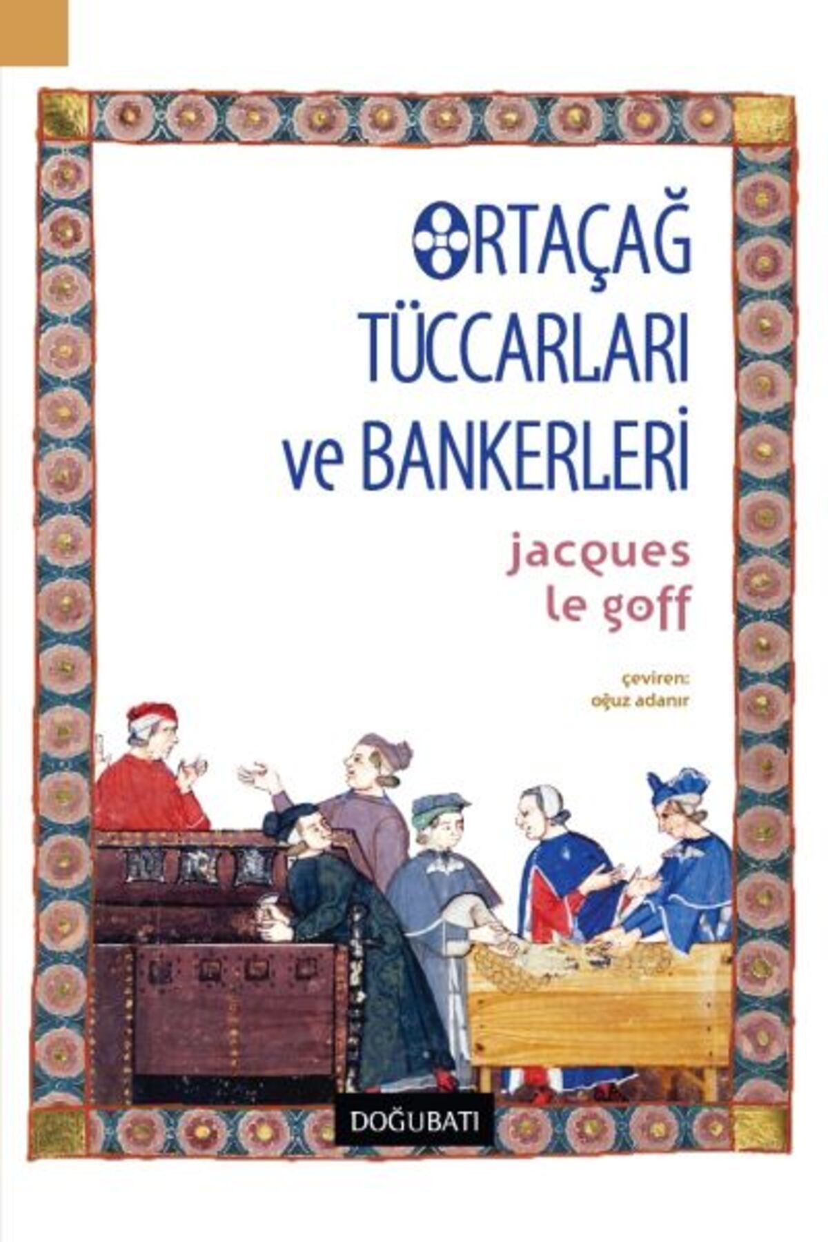 Destek Yayınları Ortaçağ Tüccarları ve Bankerleri