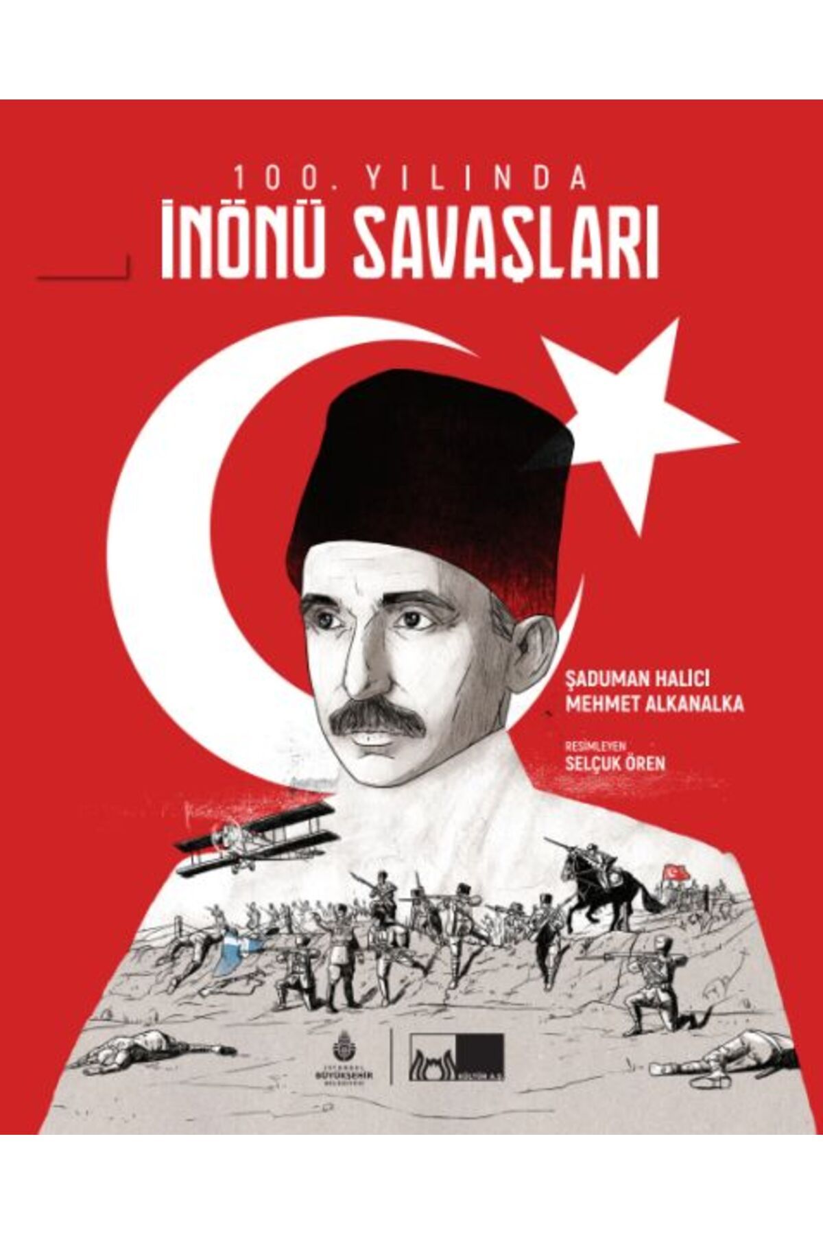 İBB YAYINLARI 100. Yılında İnönü Savaşları (Ciltli)