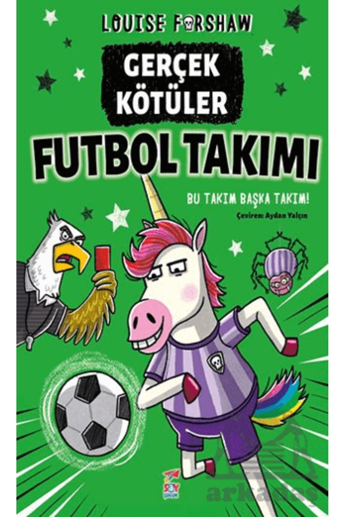 Say Çocuk Gerçek Kötüler Futbol Takımı Louise Forshaw Kitabı 96 Sayfa Say Çocuk
