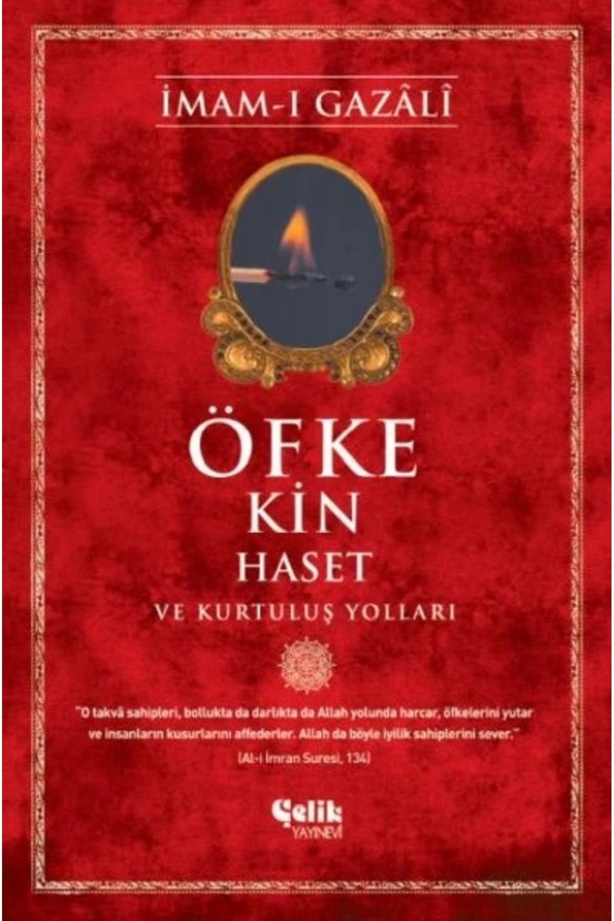 Çelik Yayınevi Öfke, Kin, Haset Ve Kurtuluş Yolları