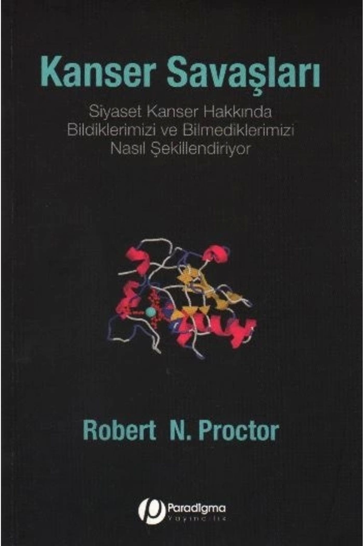 Genel Markalar Kanser Savaşları - Siyaset Kanser Hakkında Bildiklerimizi Ve Bilmediklerimizi Nasıl Şekillendiriyor?