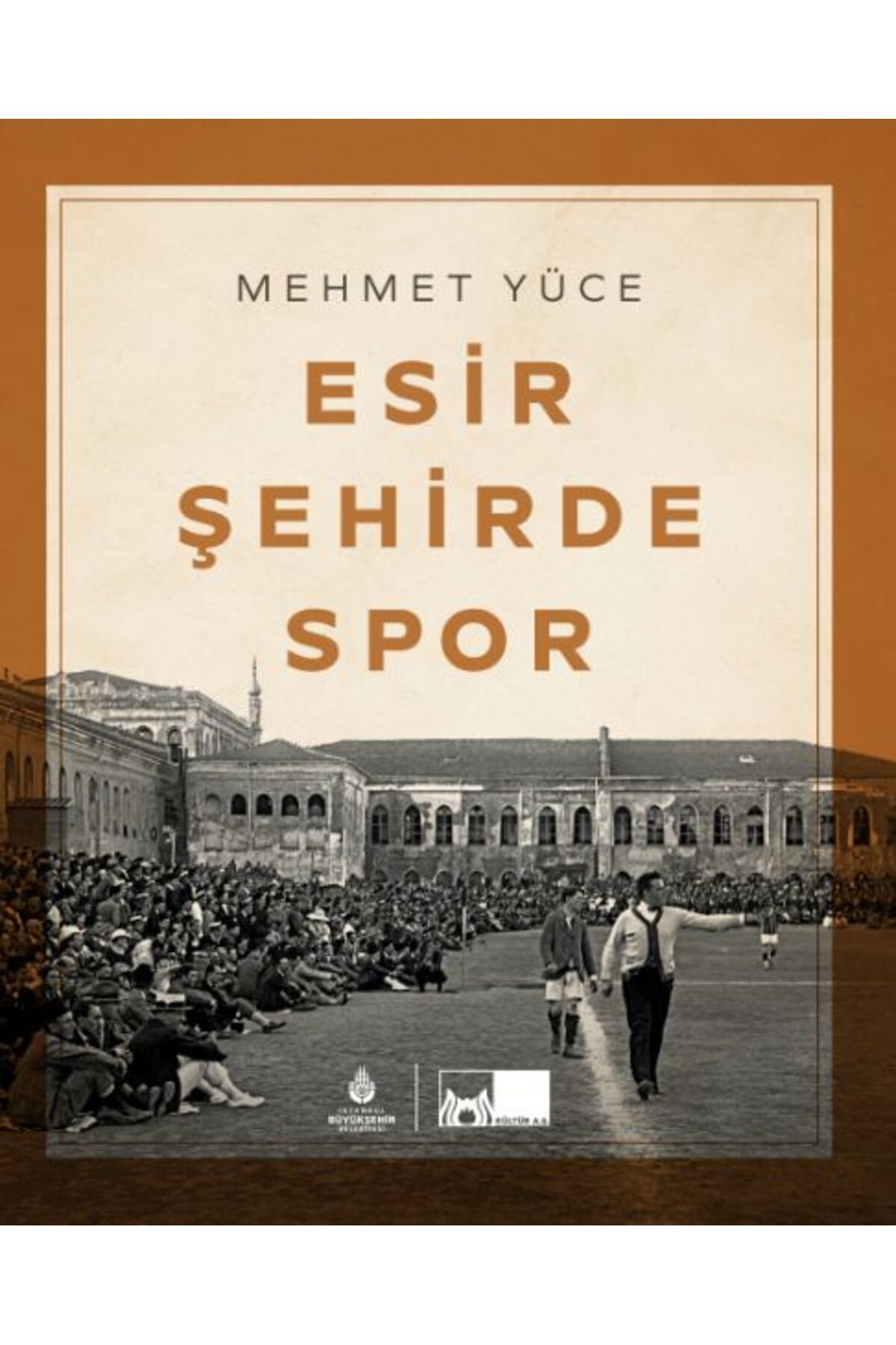 İBB YAYINLARI Esir Şehirde Spor