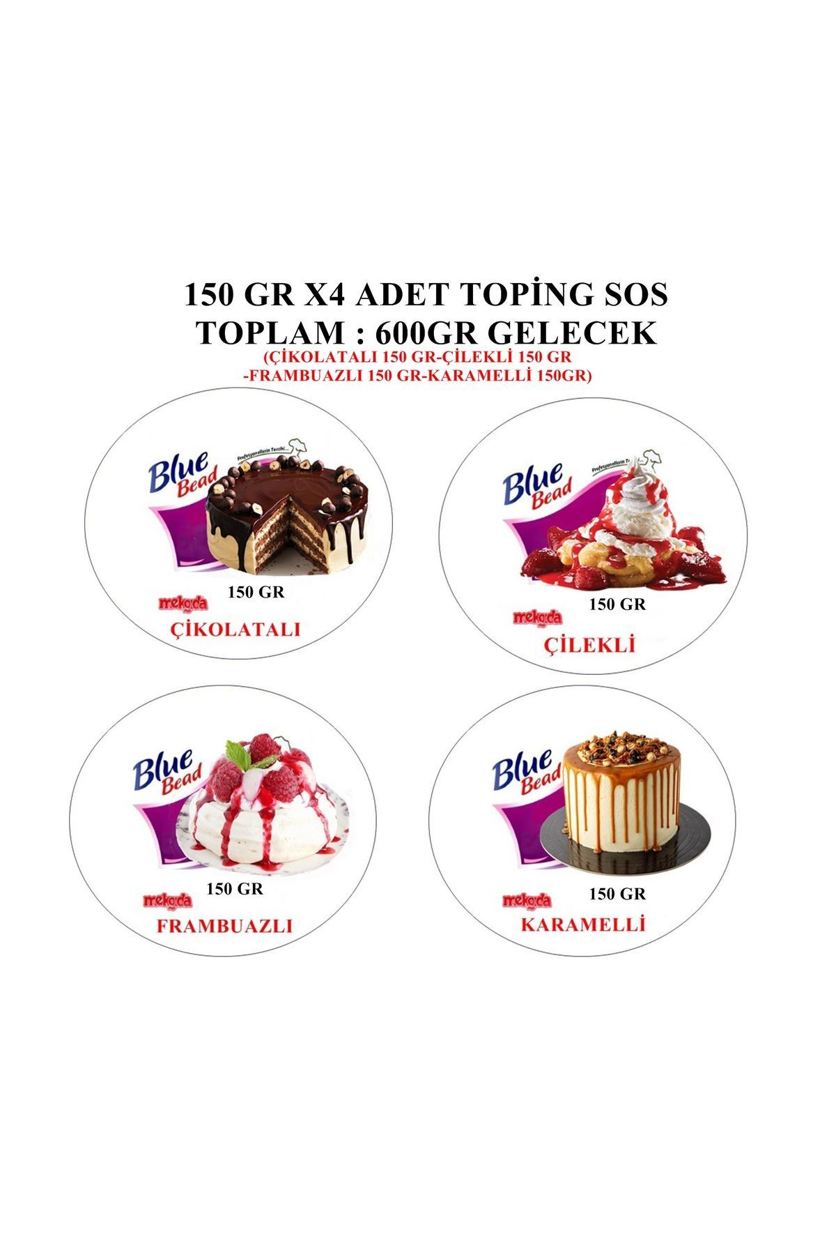 Blue Bead Toping Sos 4 lü Paket Bölünmüş Çikolata-Çilek-Frambuaz-Karemel 150 gr x 4 Adet Özel Gelecek