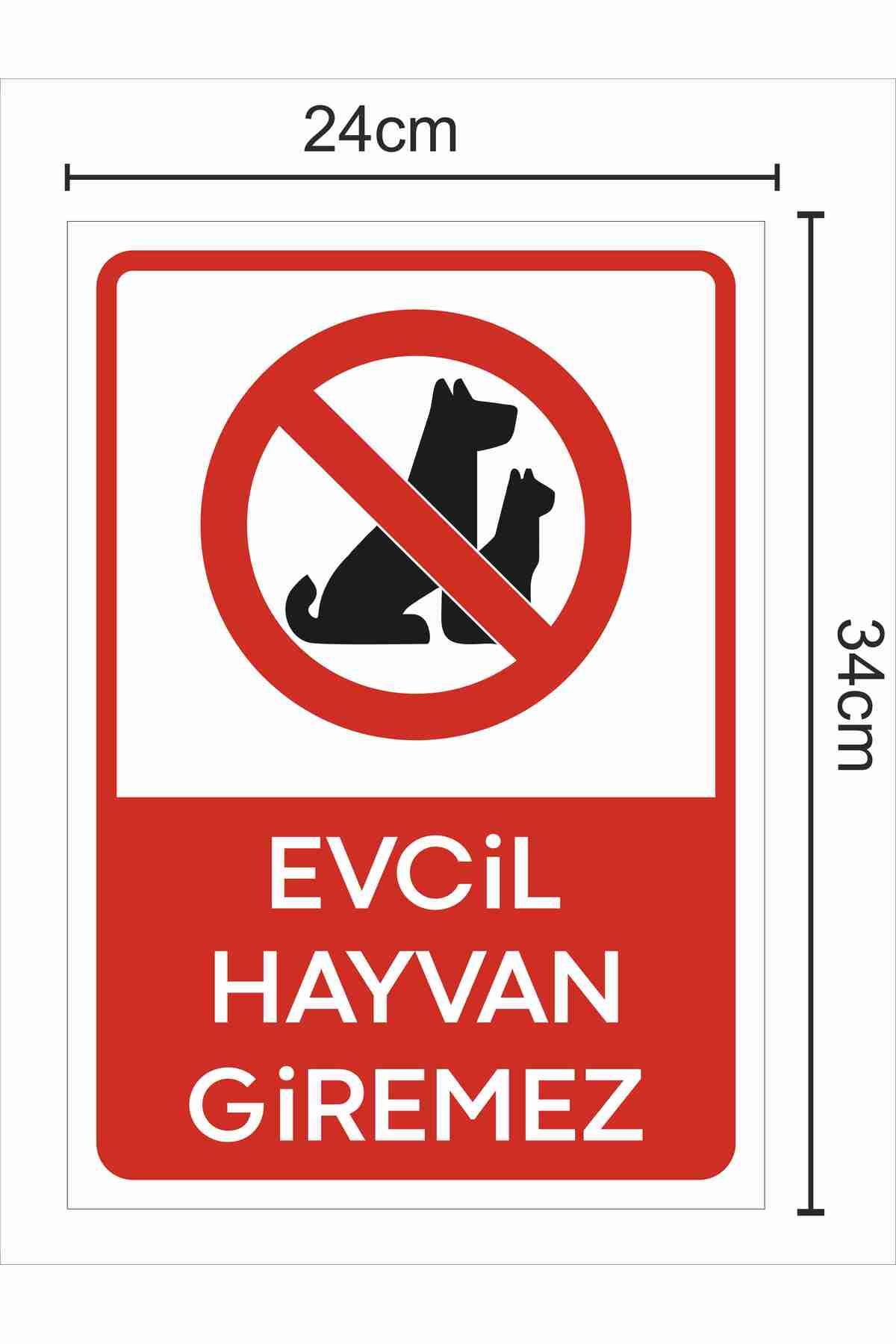 zafrakreklam EVCİL HAYVAN GİREMEZ TABELA LEVHA 24X34 cm pvc
