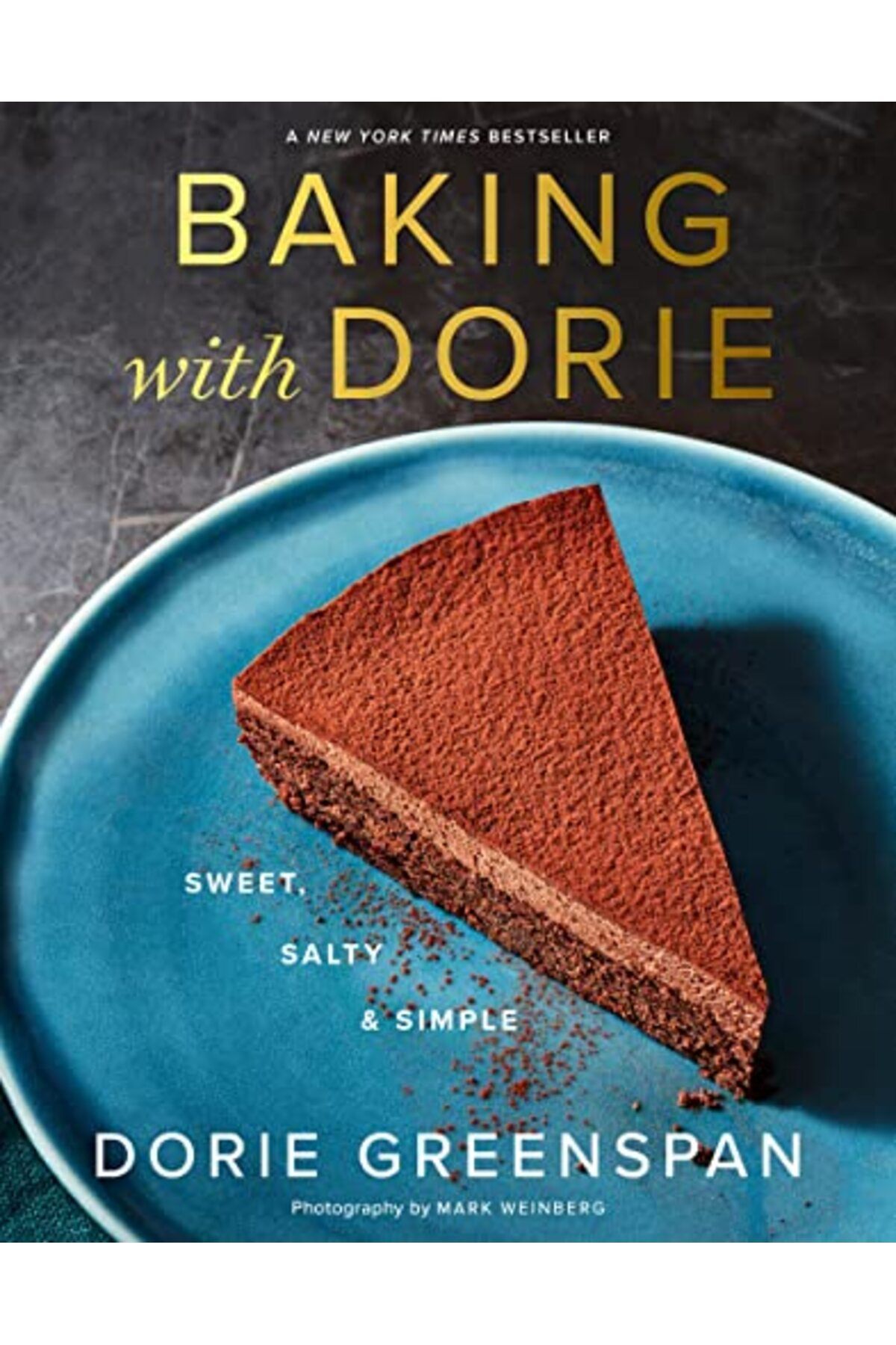 Harper Collins-Baking With Dorie Sweet Salty & Simple 1
