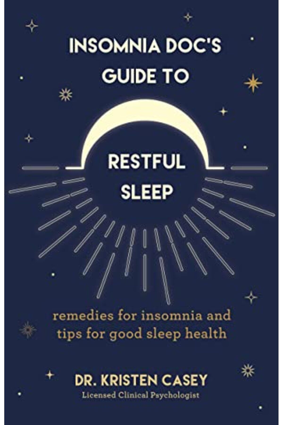 Ingram-Insomnia Docs Guide To Restful Sleep 1